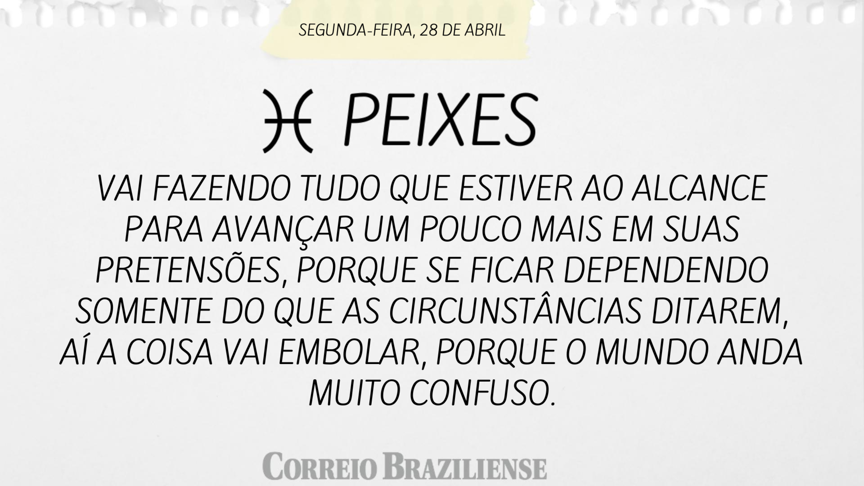 PEIXES  | 28 DE ABRIL DE 2025