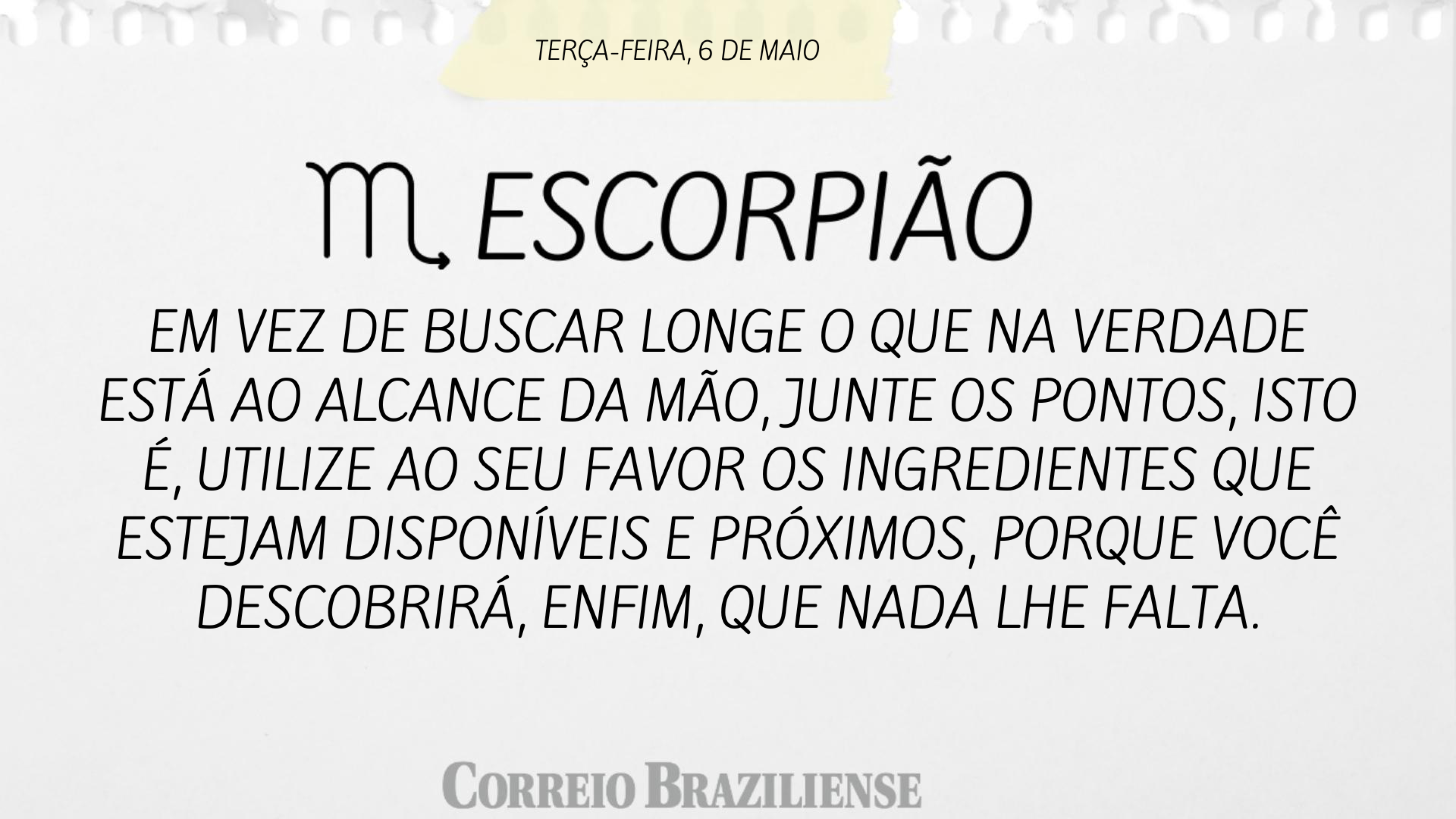 ESCORPIÃO | 6 DE MAIO