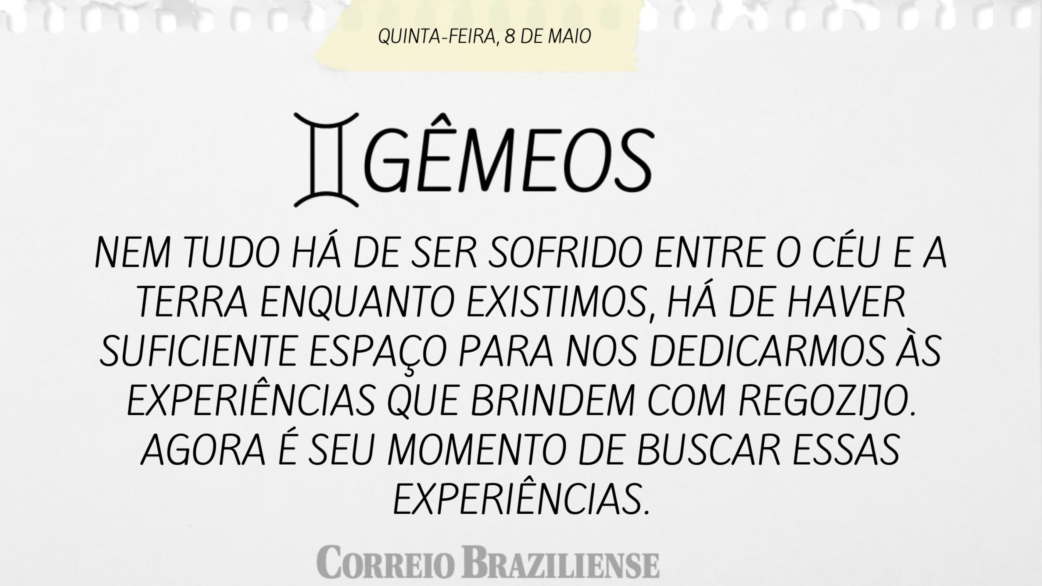 GÊMEOS | 8 DE MAIO