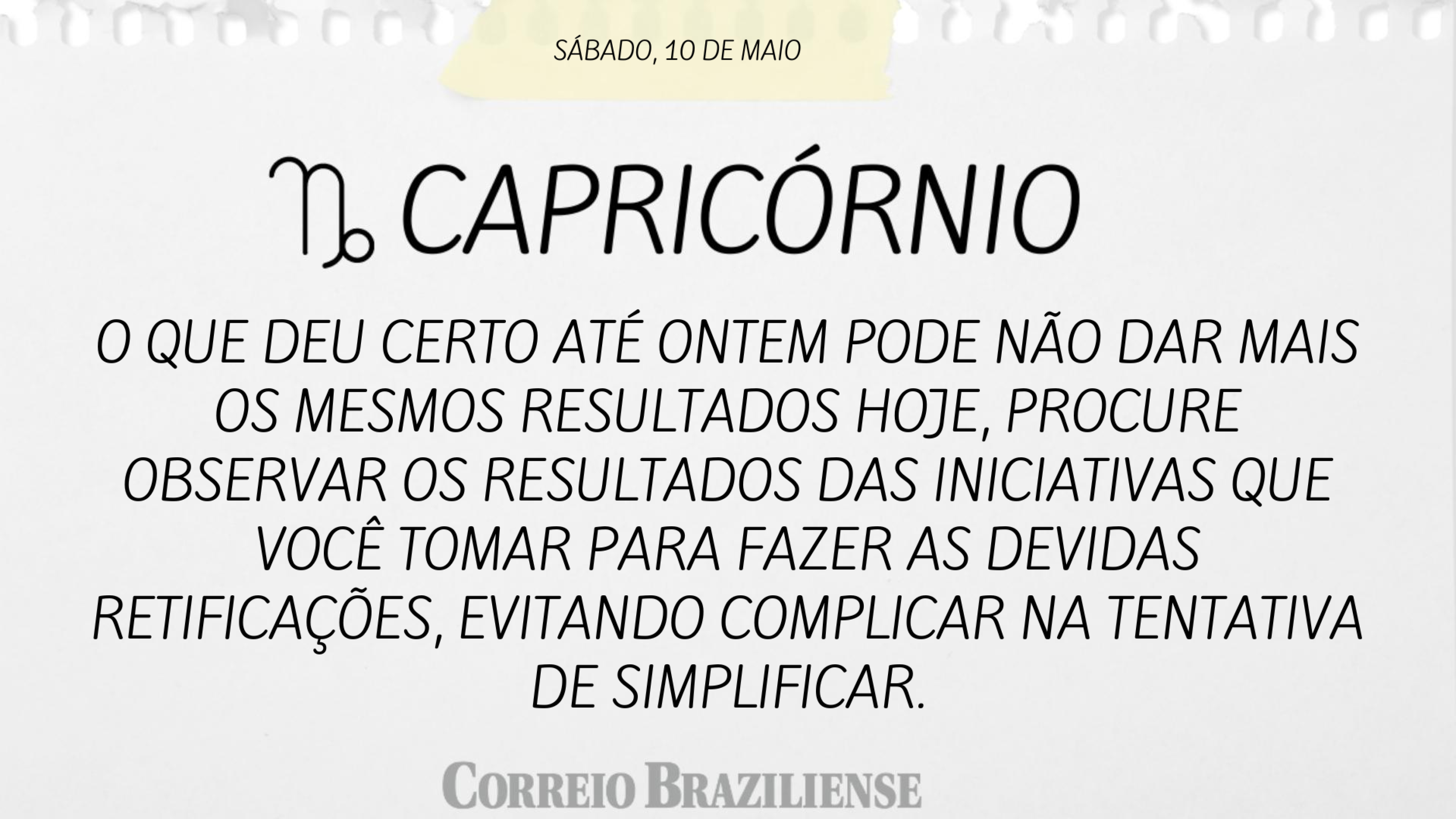 CAPRICÓRNIO | 10 DE MAIO