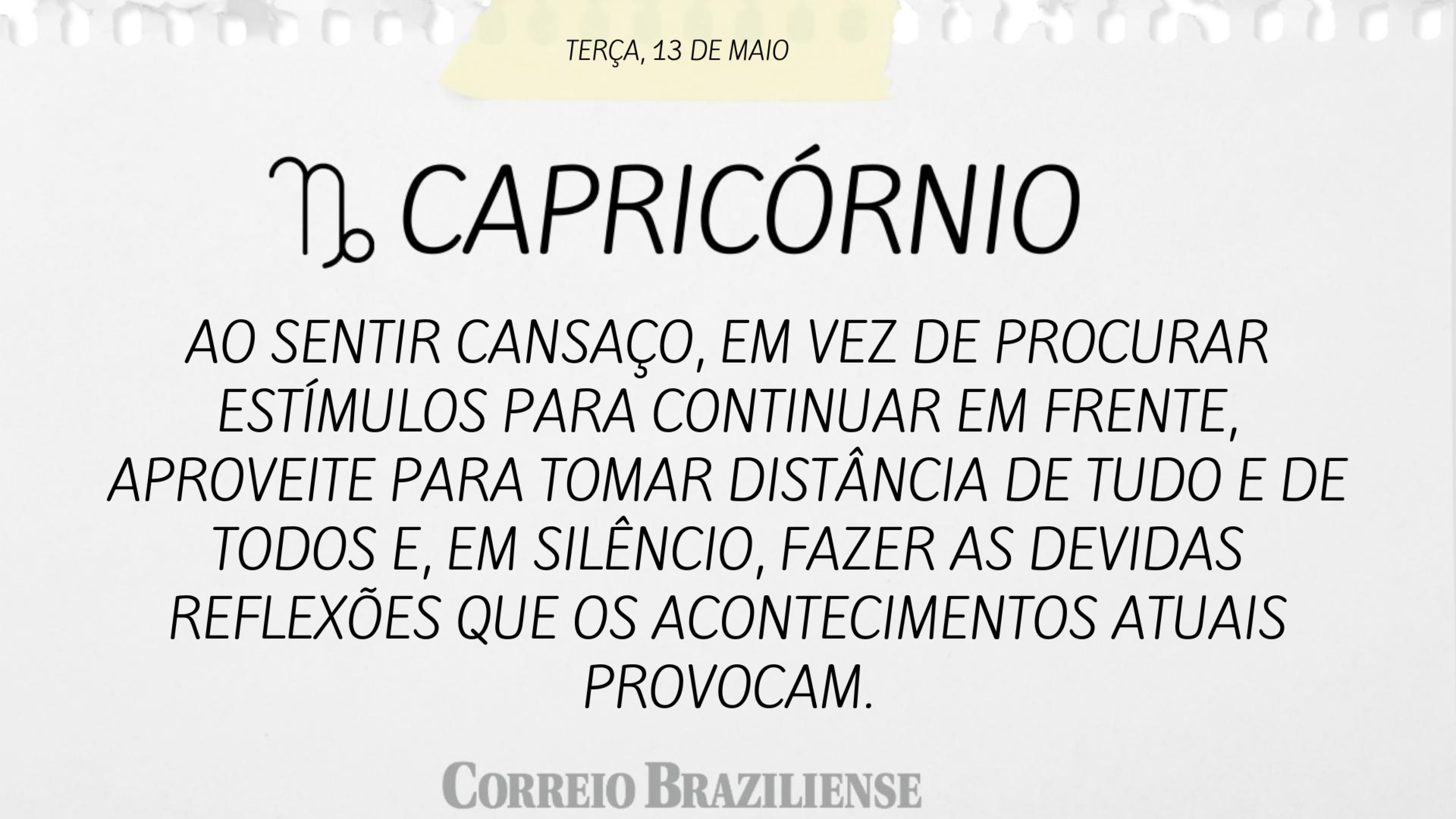CAPRICÓRNIO | 13 DE MAIO