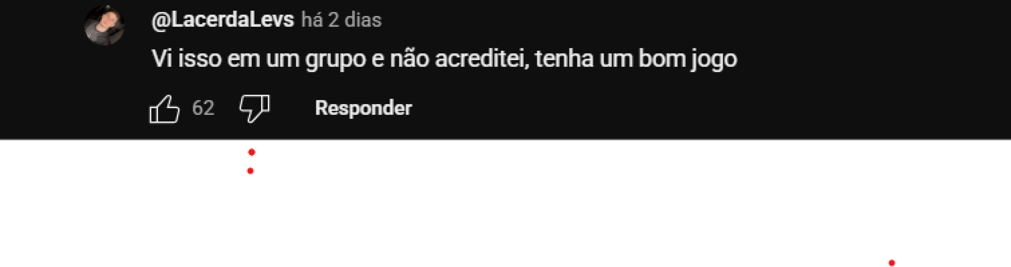 Vários comentários no YouTube apoiaram e incentivaram a cantora a continuar jogando e até transmitir suas gameplays.