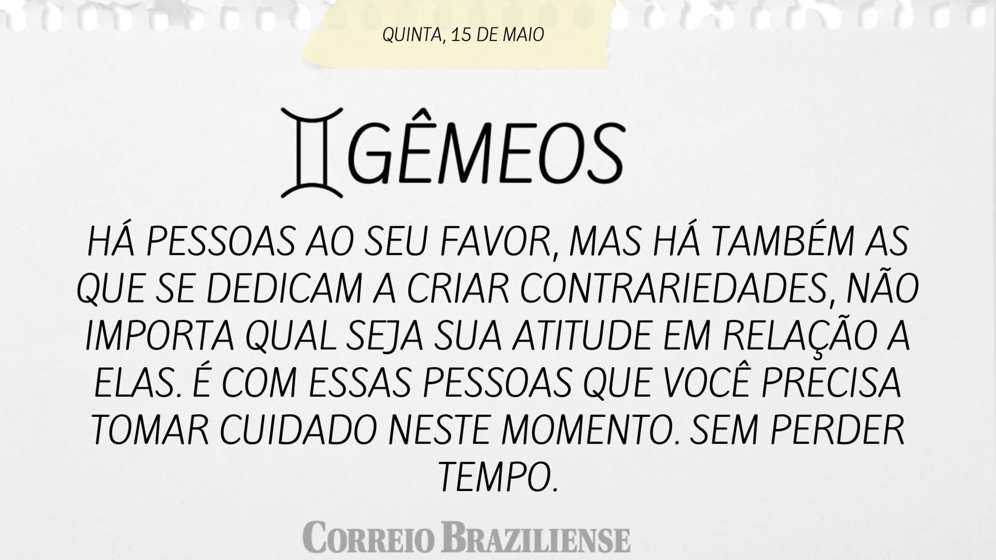 GÊMEOS | 15 de maio