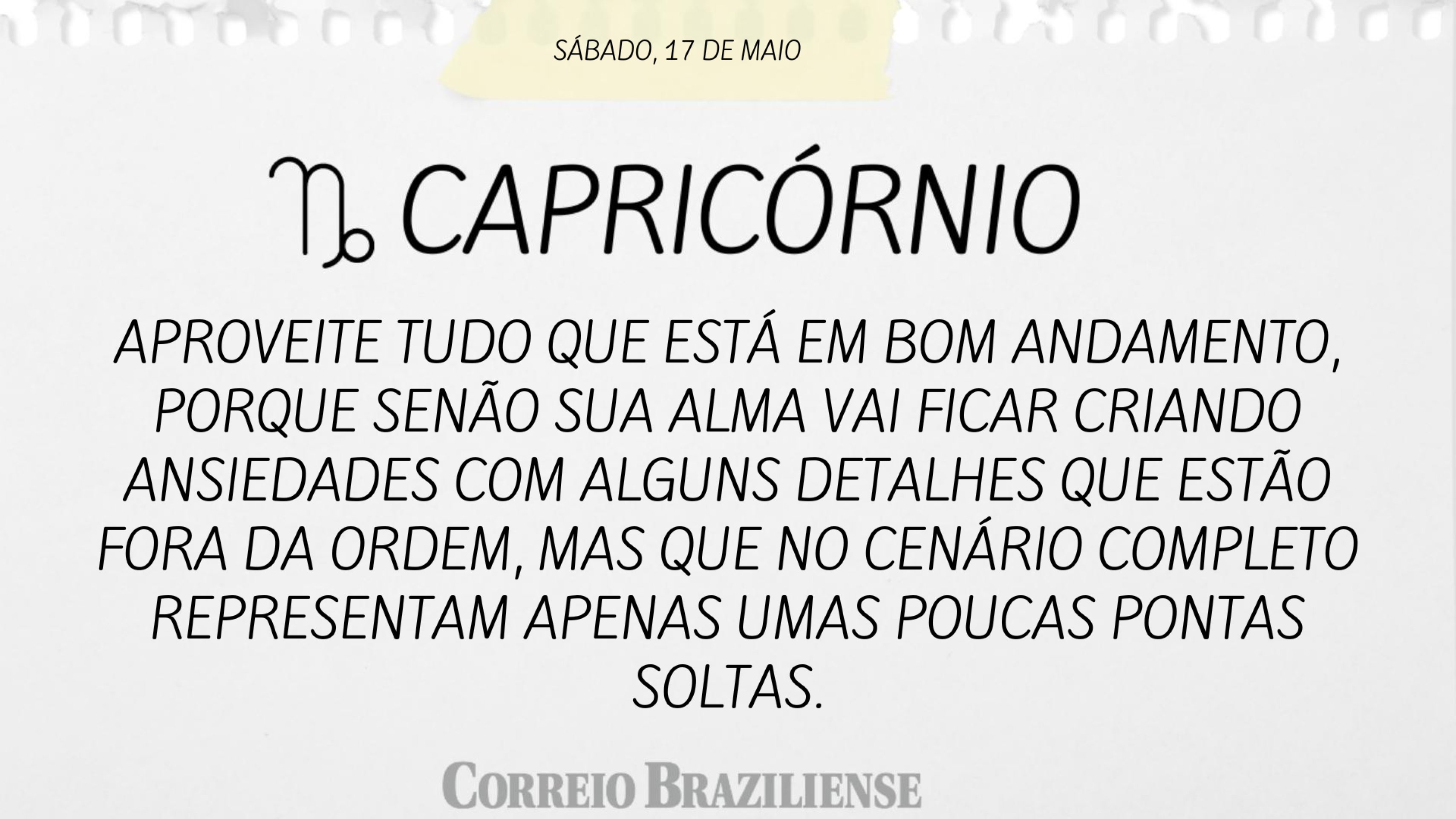 CAPRICÓNIO | 17 de maio
