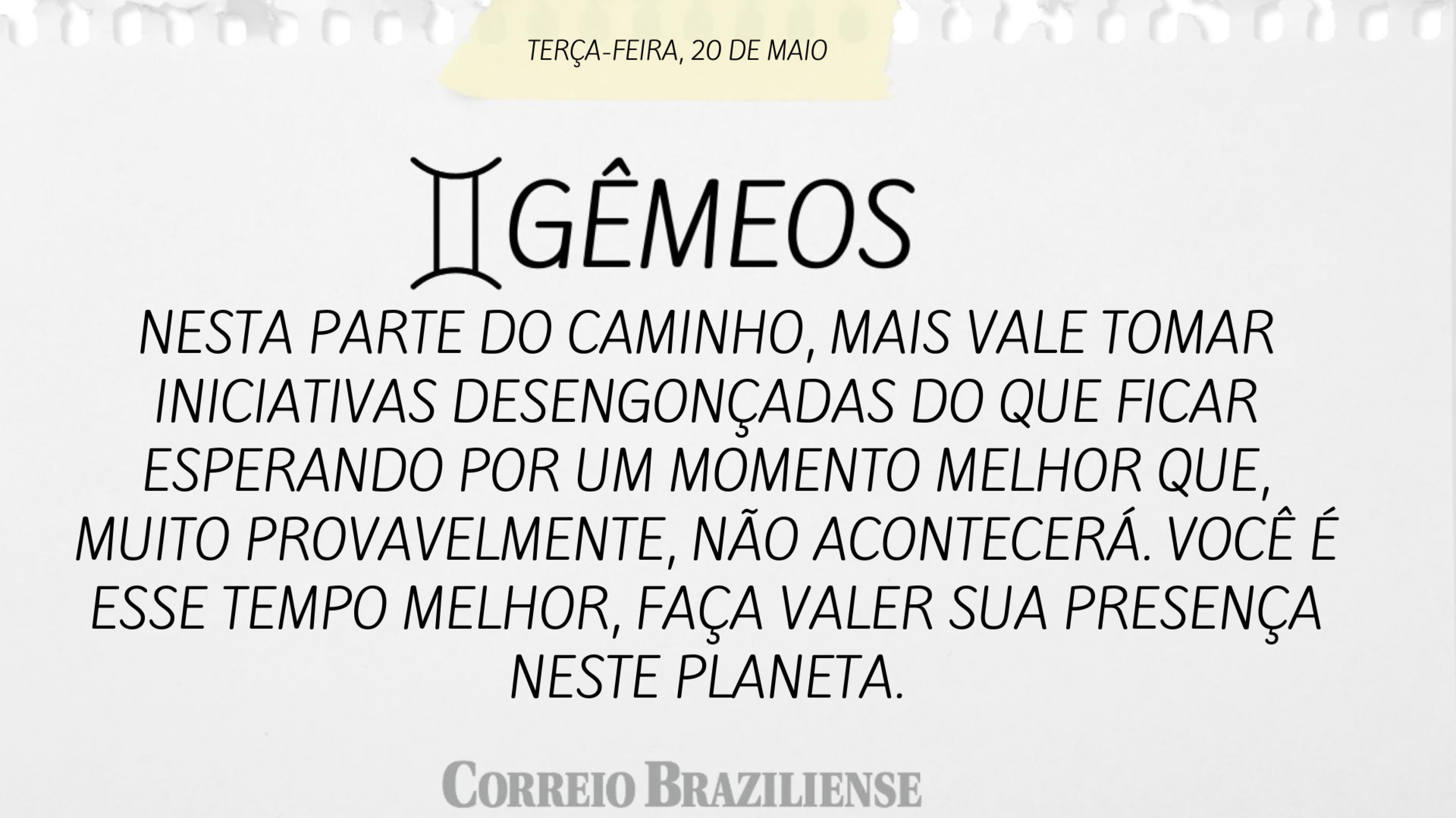 Horóscopo desta terça (20/5)