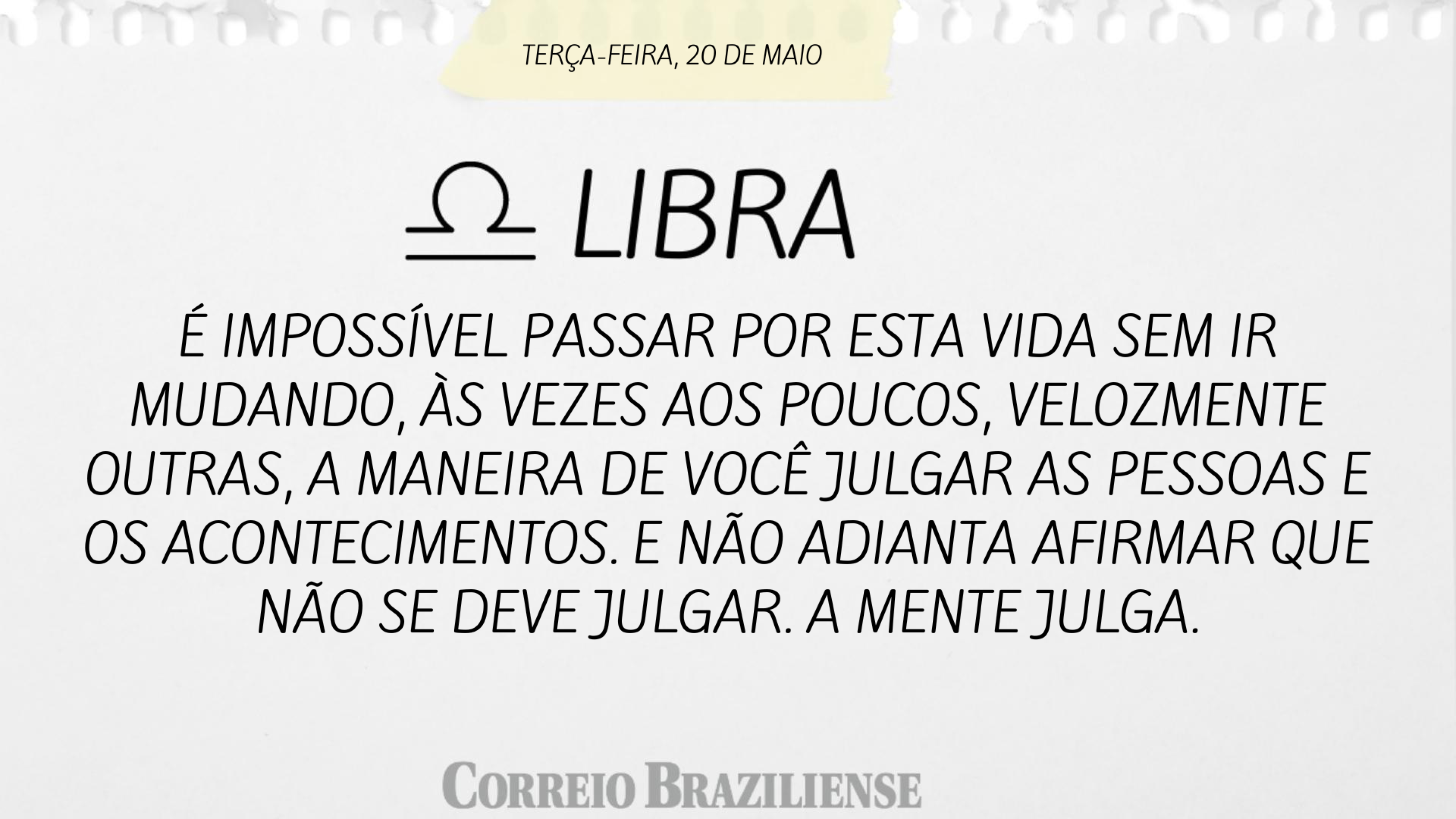 Horóscopo desta terça (20/5)