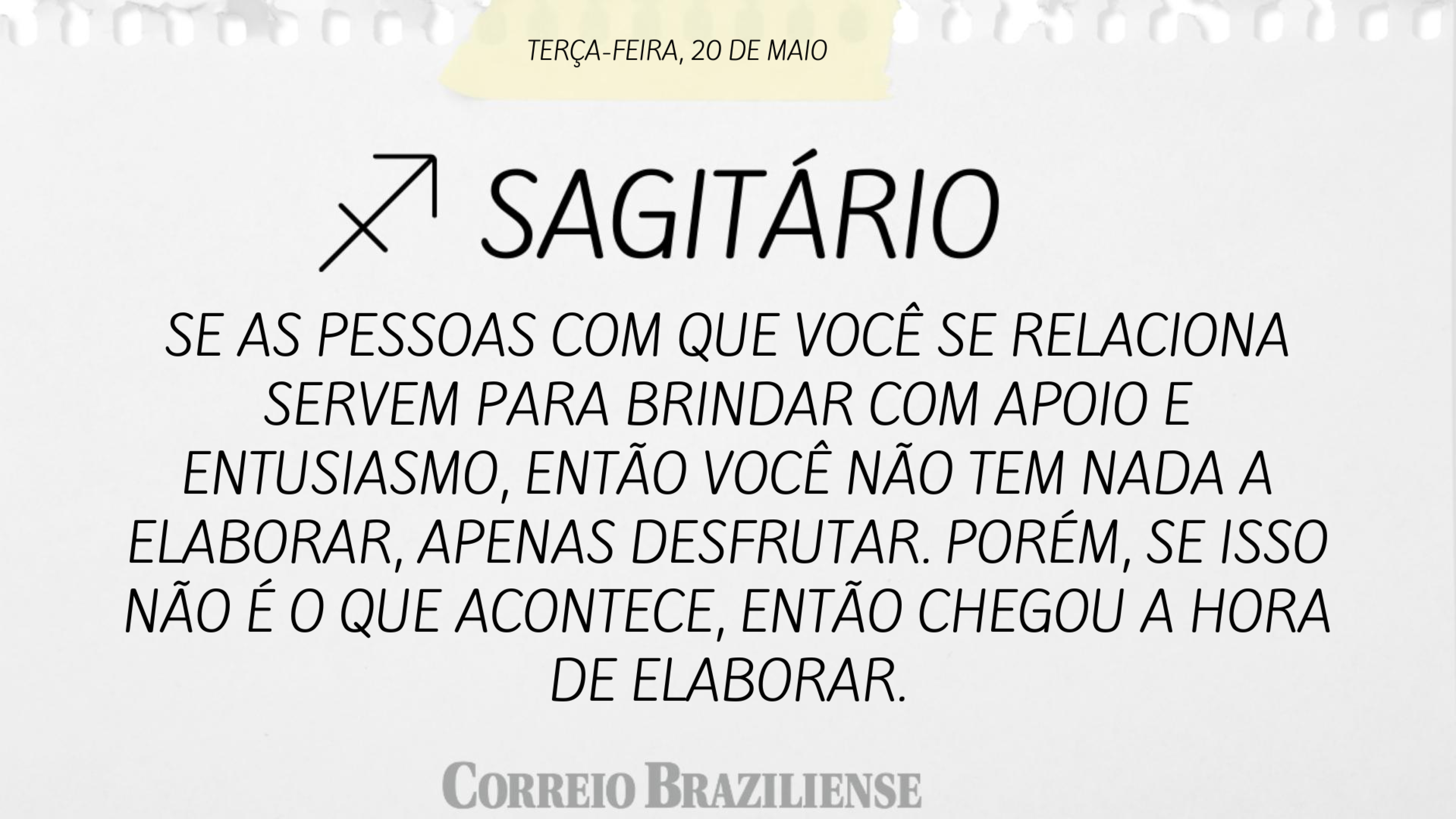 Horóscopo desta terça (20/5)