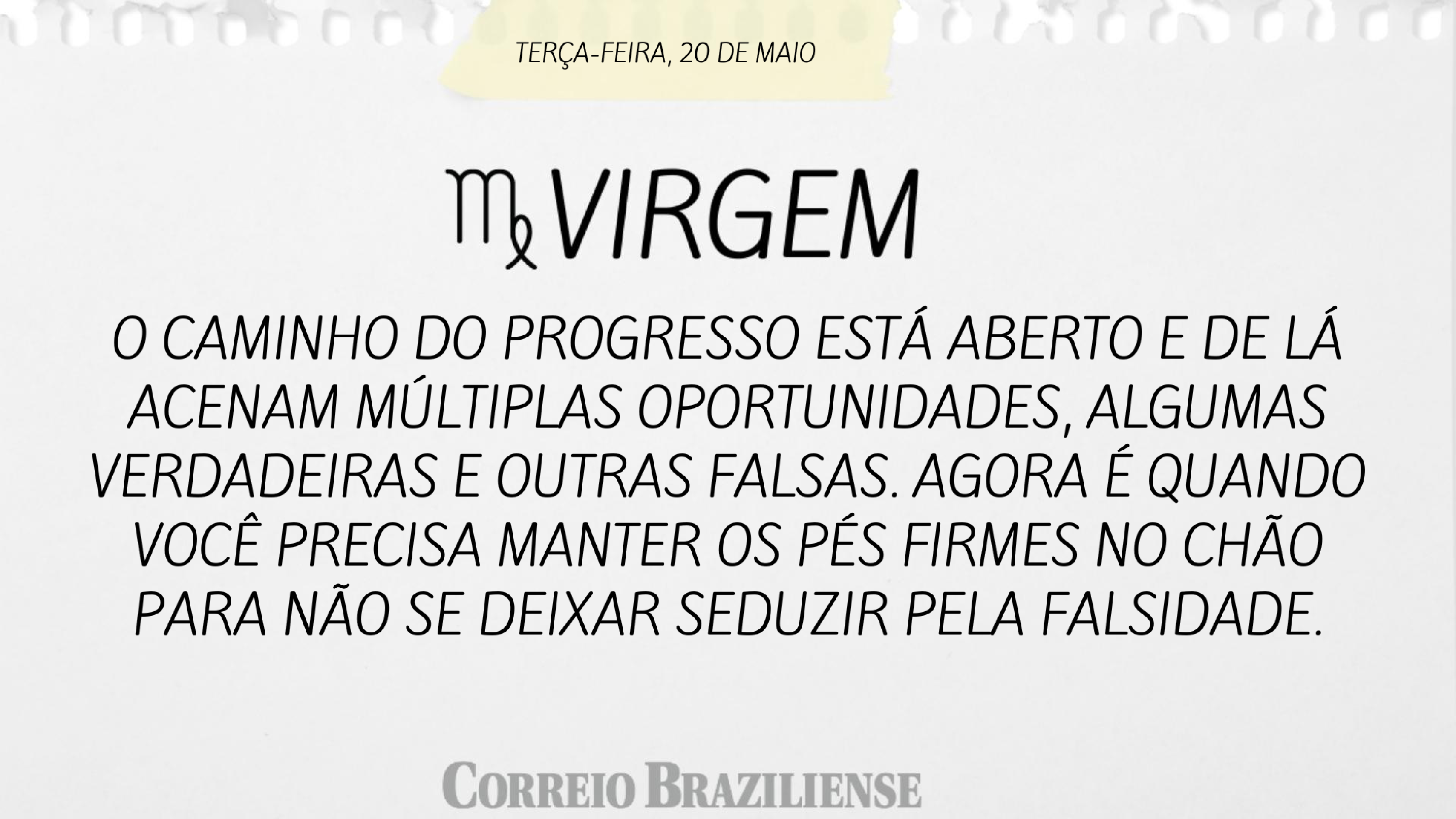 Horóscopo desta terça (20/5)