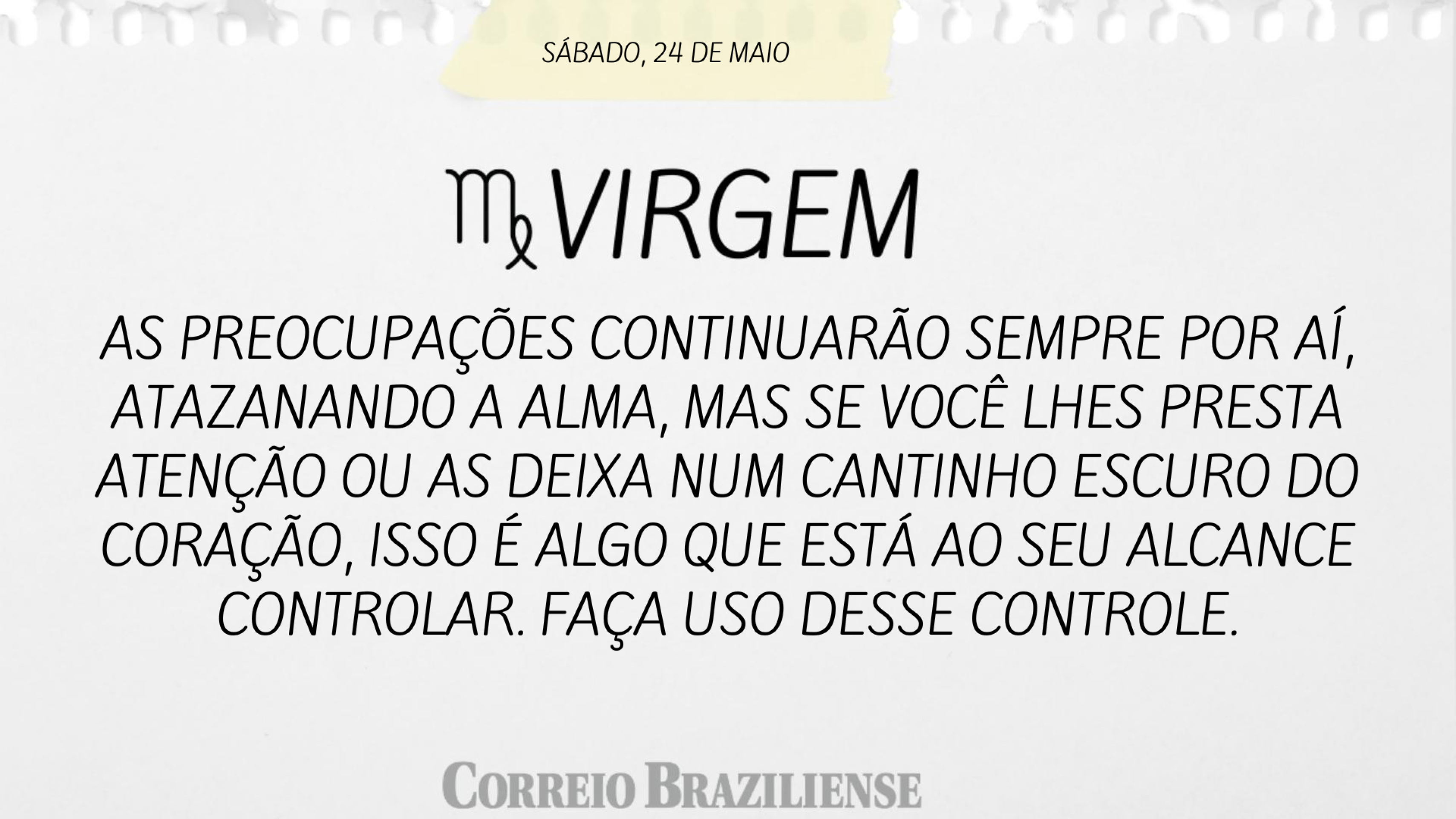 Confira o horóscopo deste sábado