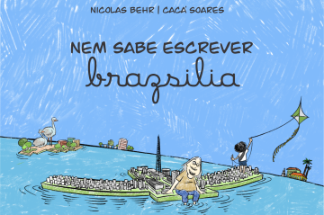 Capa do livro 'Nem sabe escrever Brazsília' -  (crédito: Divulgação)