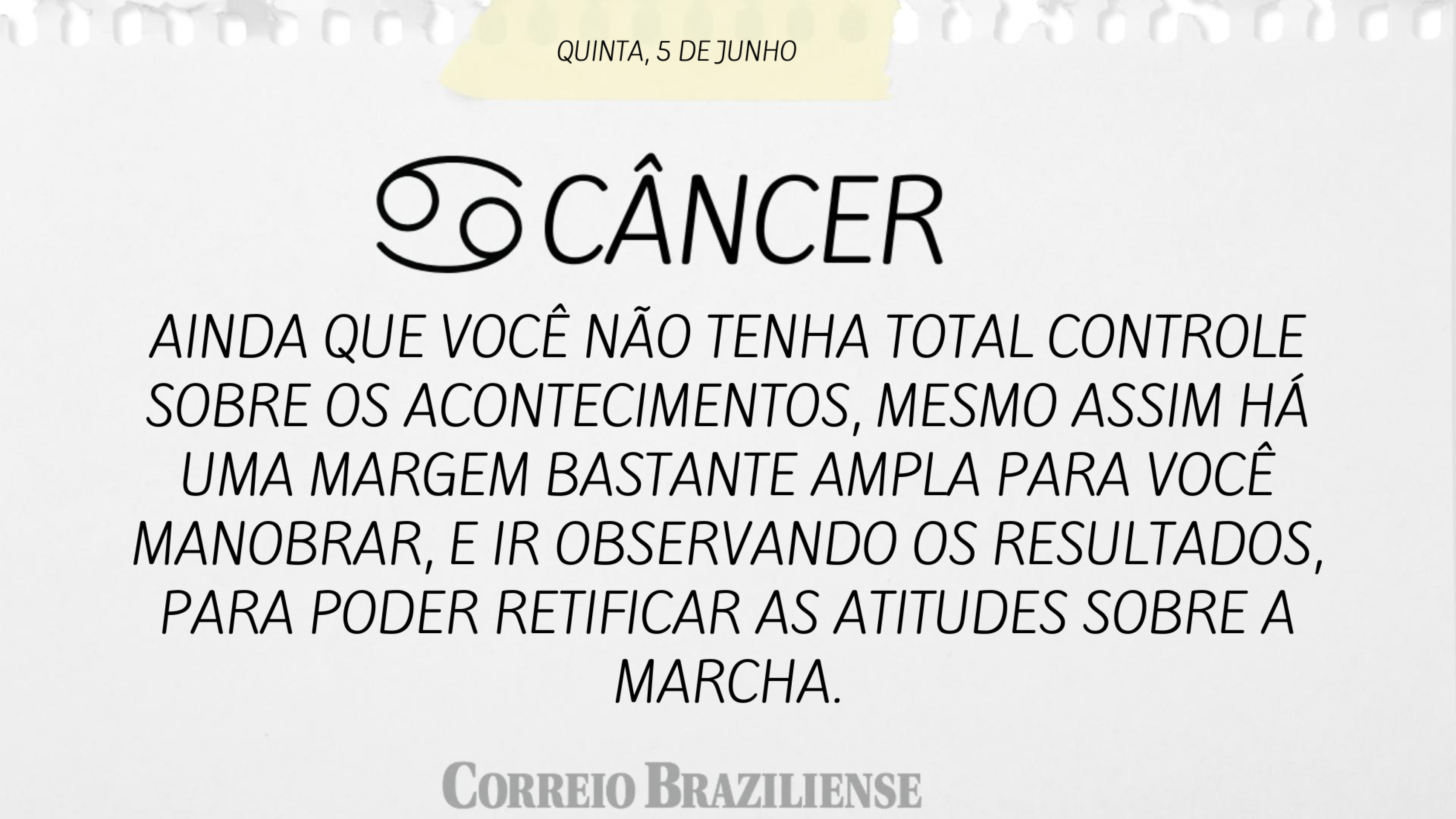 Horóscopo desta quinta-feira (5/6) 