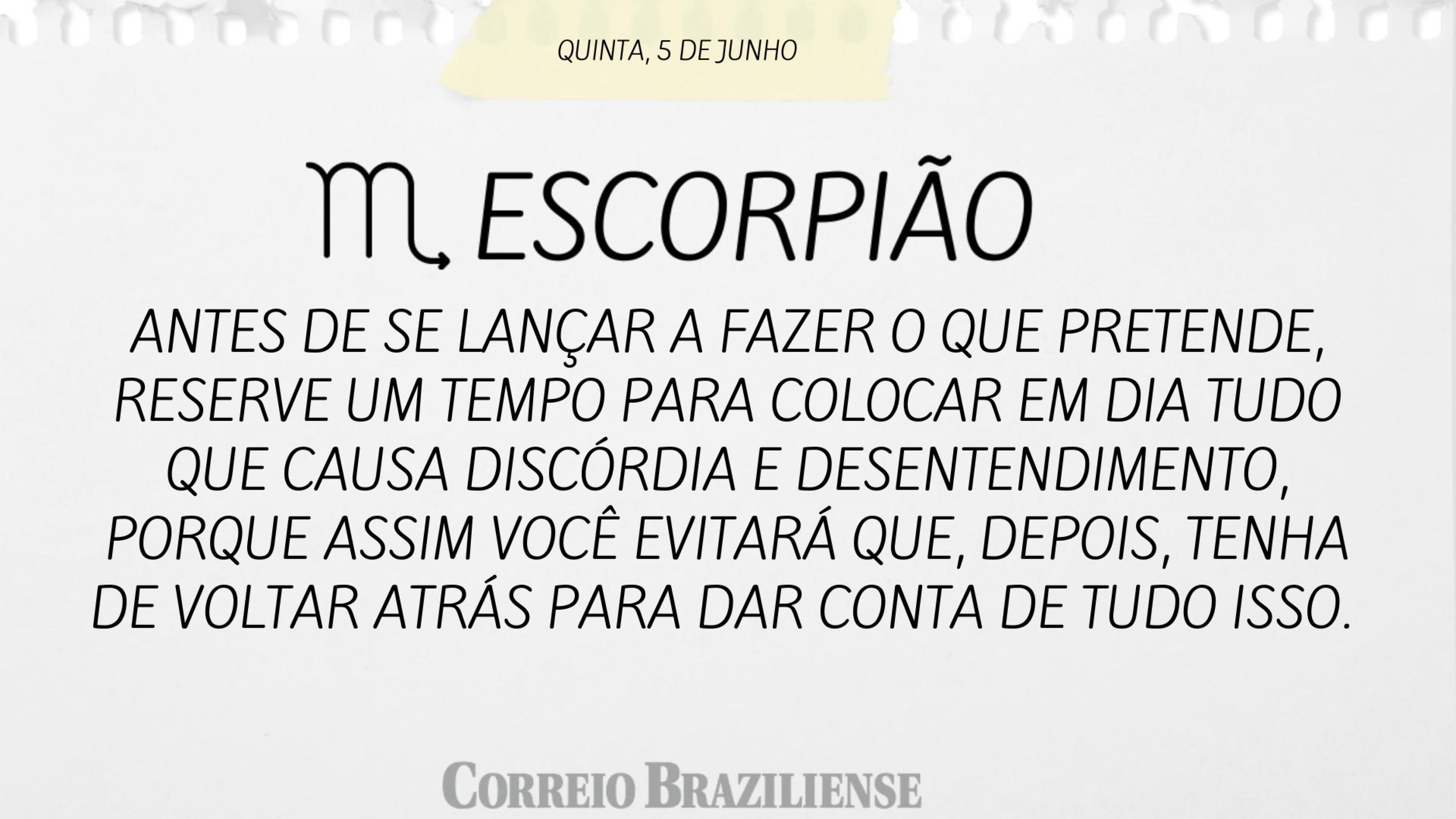 Horóscopo desta quinta-feira (5/6) 