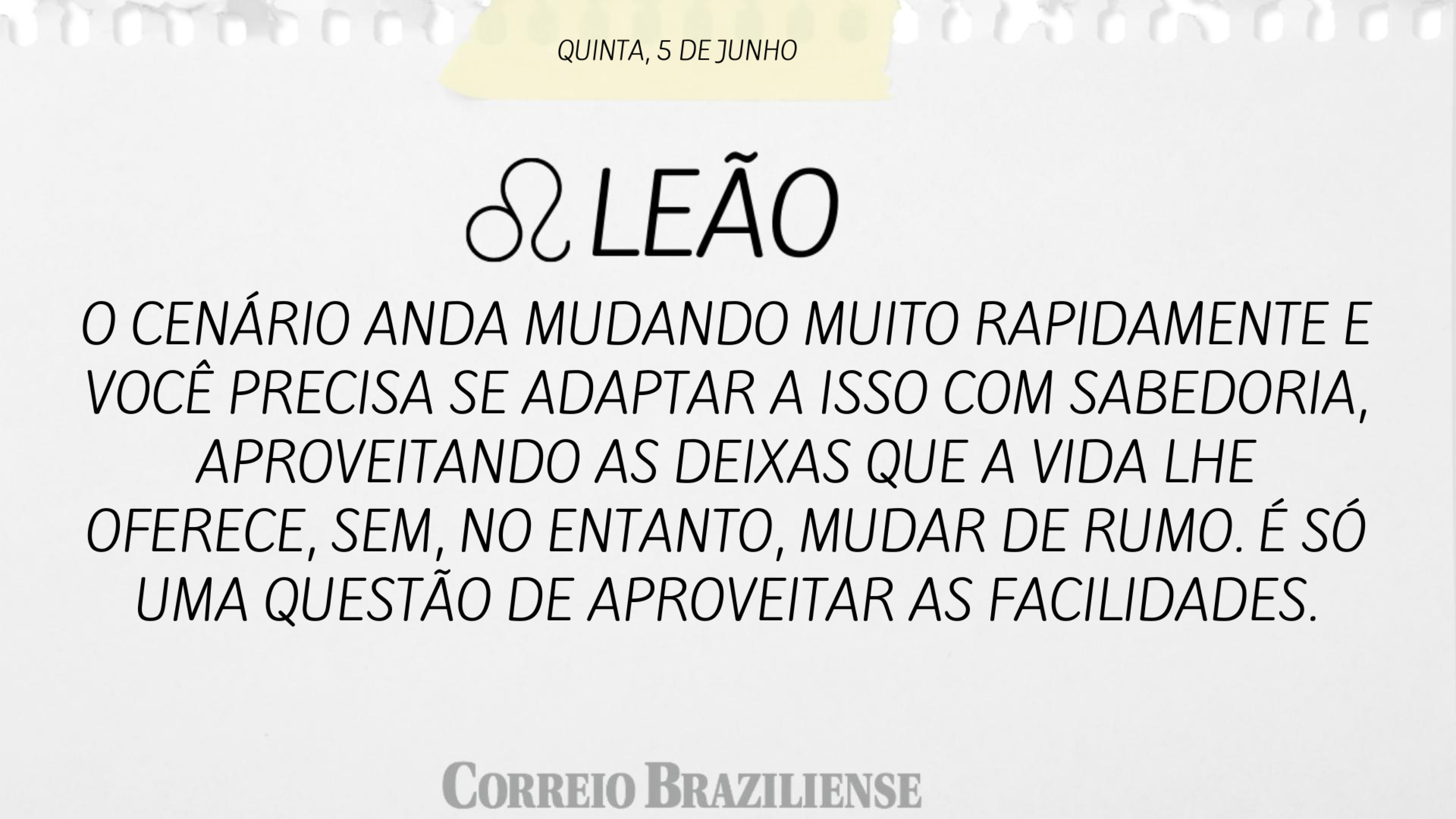 Horóscopo desta quinta-feira (5/6) 