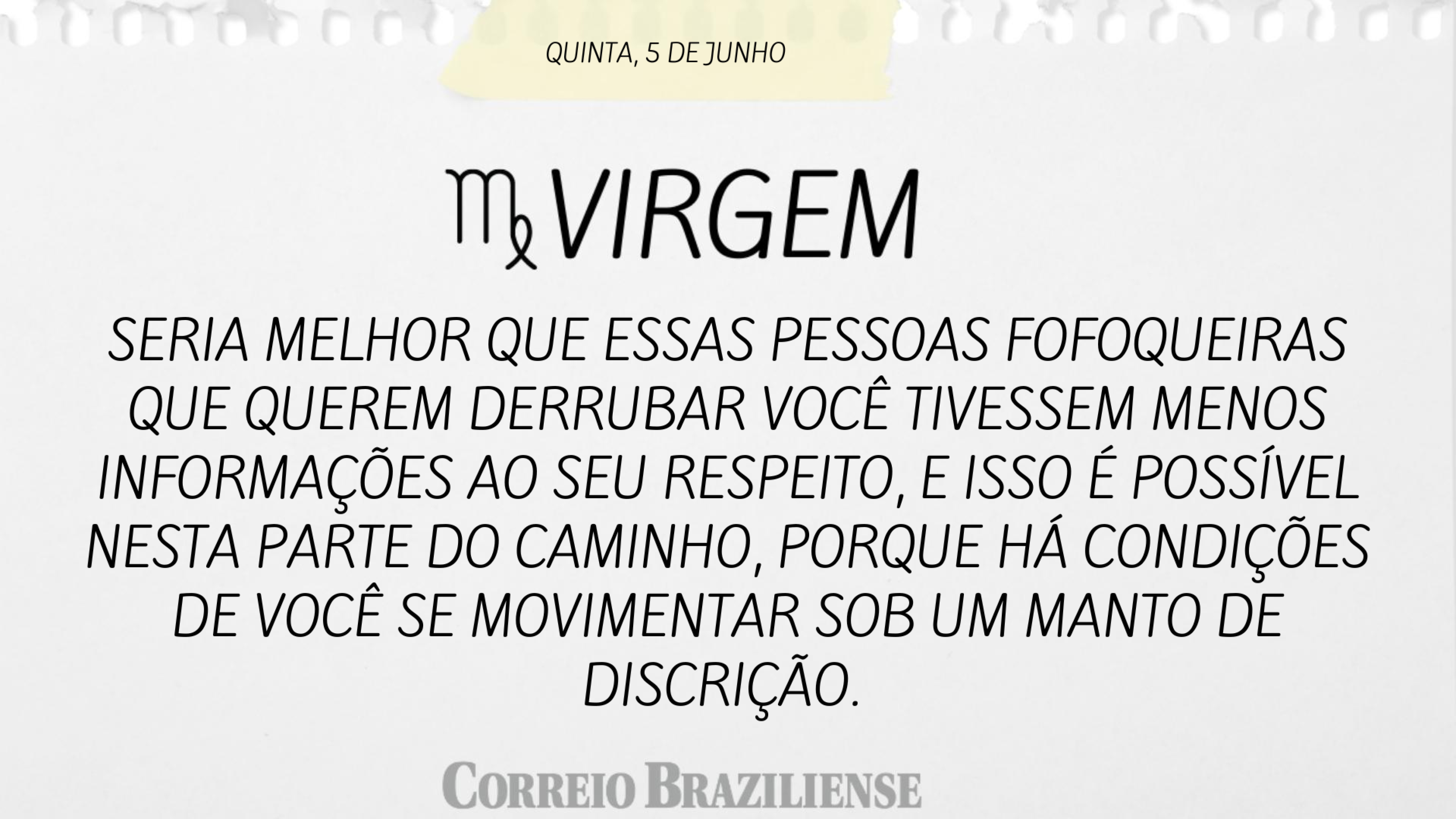 Horóscopo desta quinta-feira (5/6) 