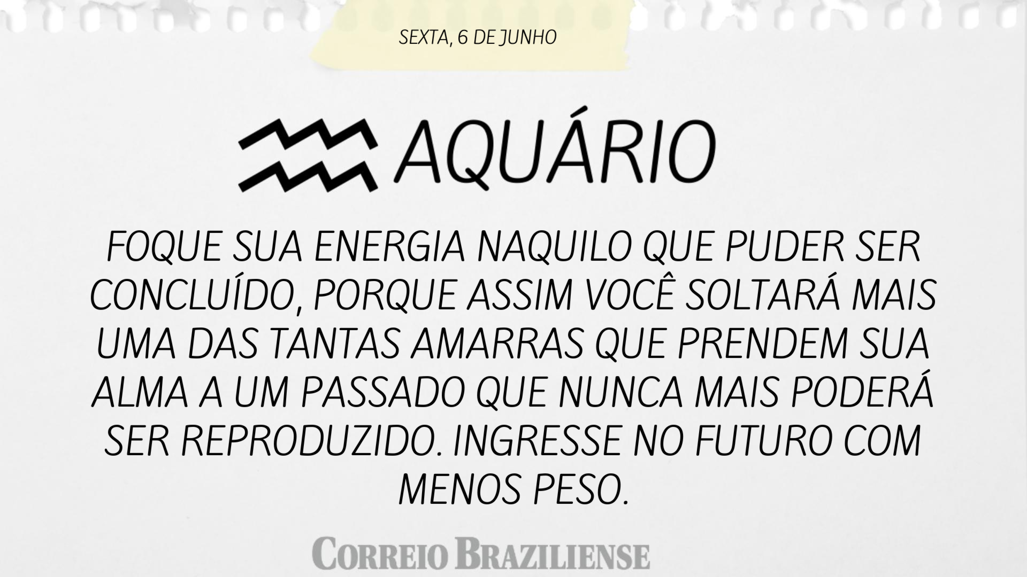 AQU&Aacute;RIO | 6 DE JUNHO