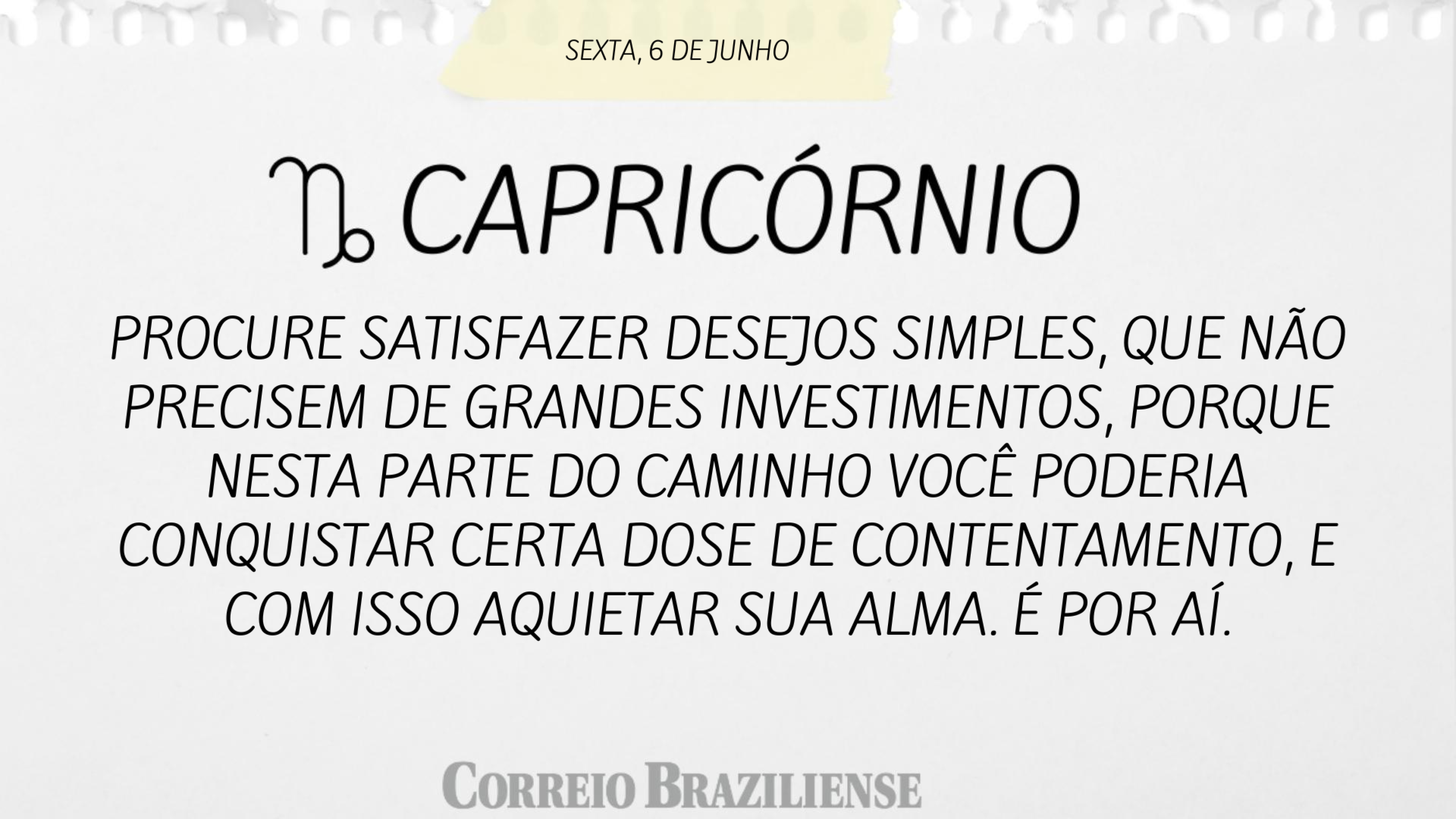 CAPRIC&Oacute;RNIO | 6 DE JUNHO