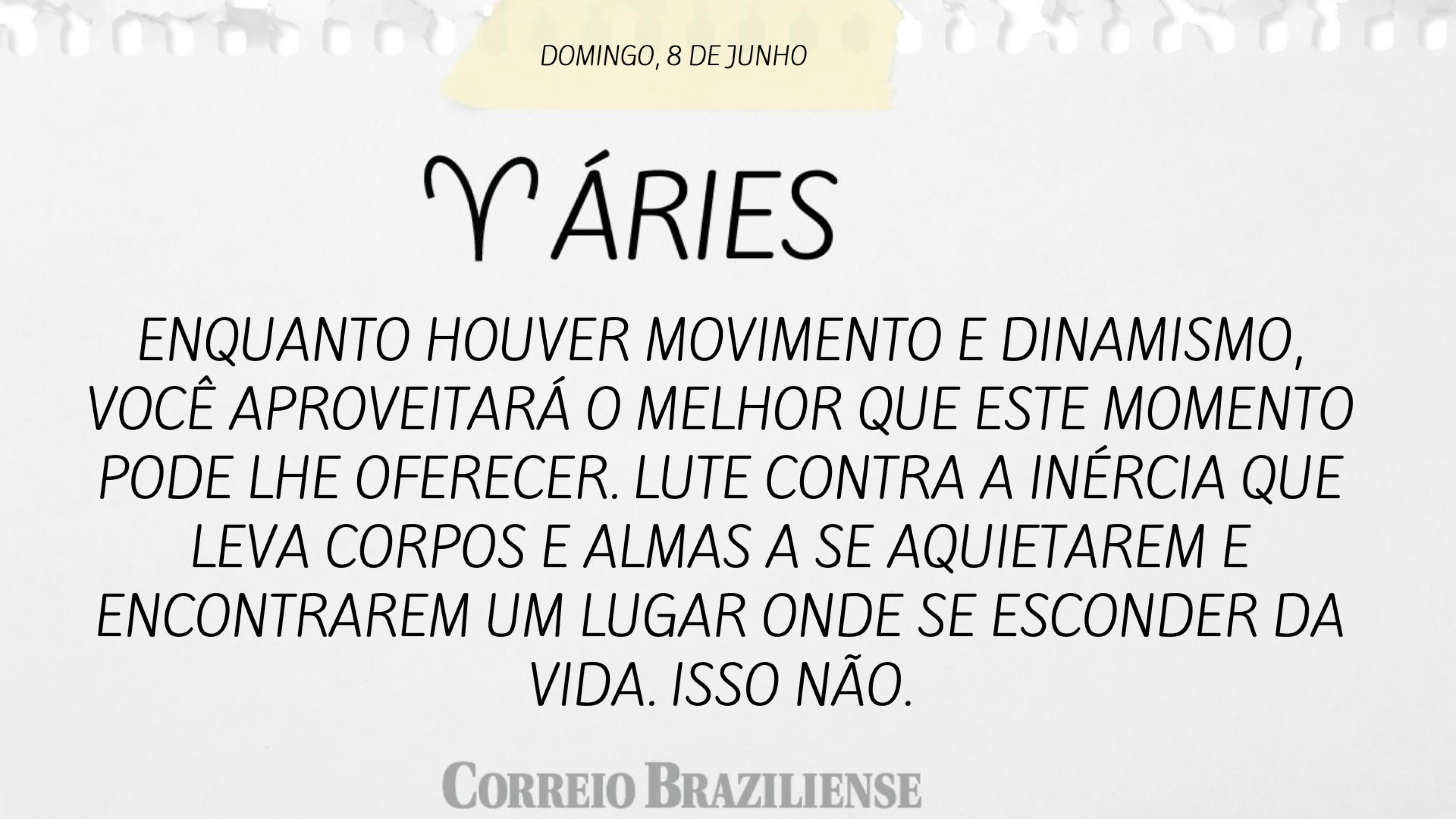 ÁRIES | 8 DE JUNHO