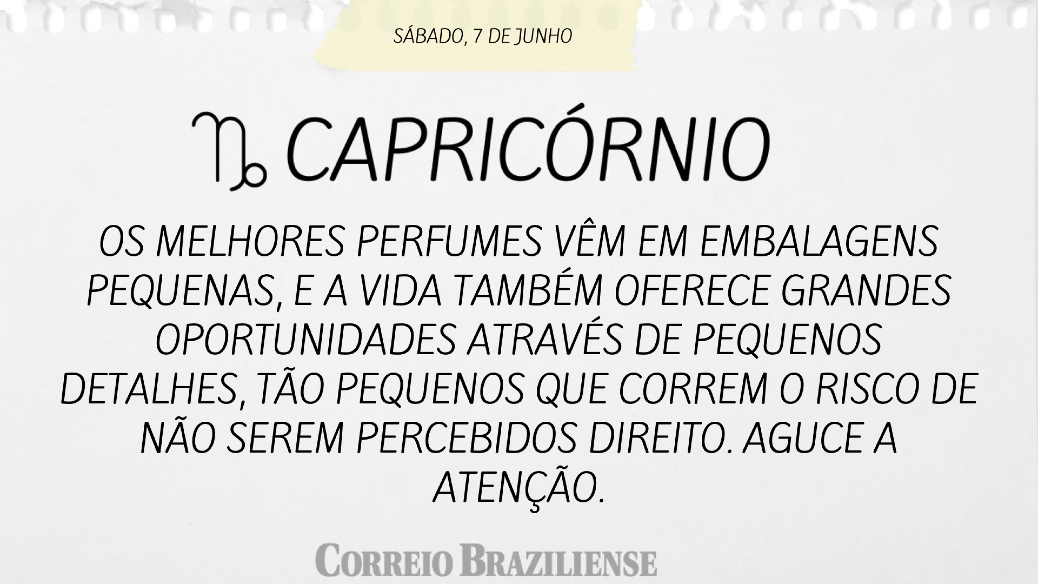 CAPRICÓRNIO | 7 DE JUNHO