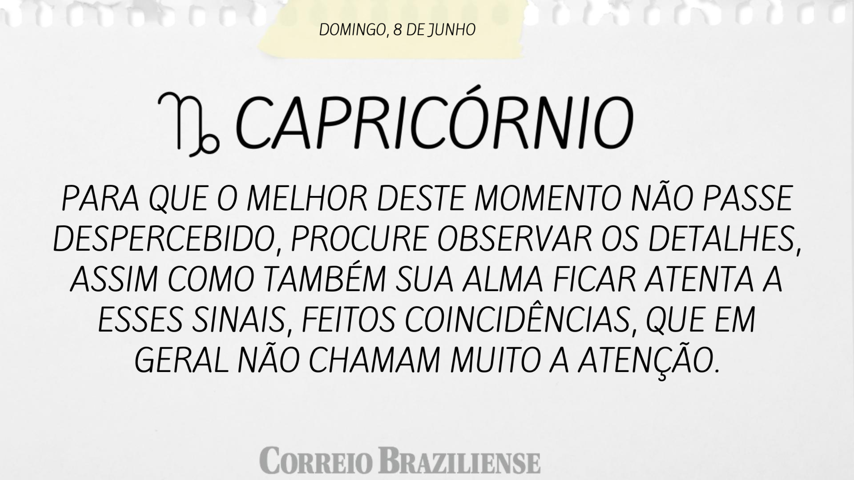 CAPRICÓRNIO | 8 DE JUNHO