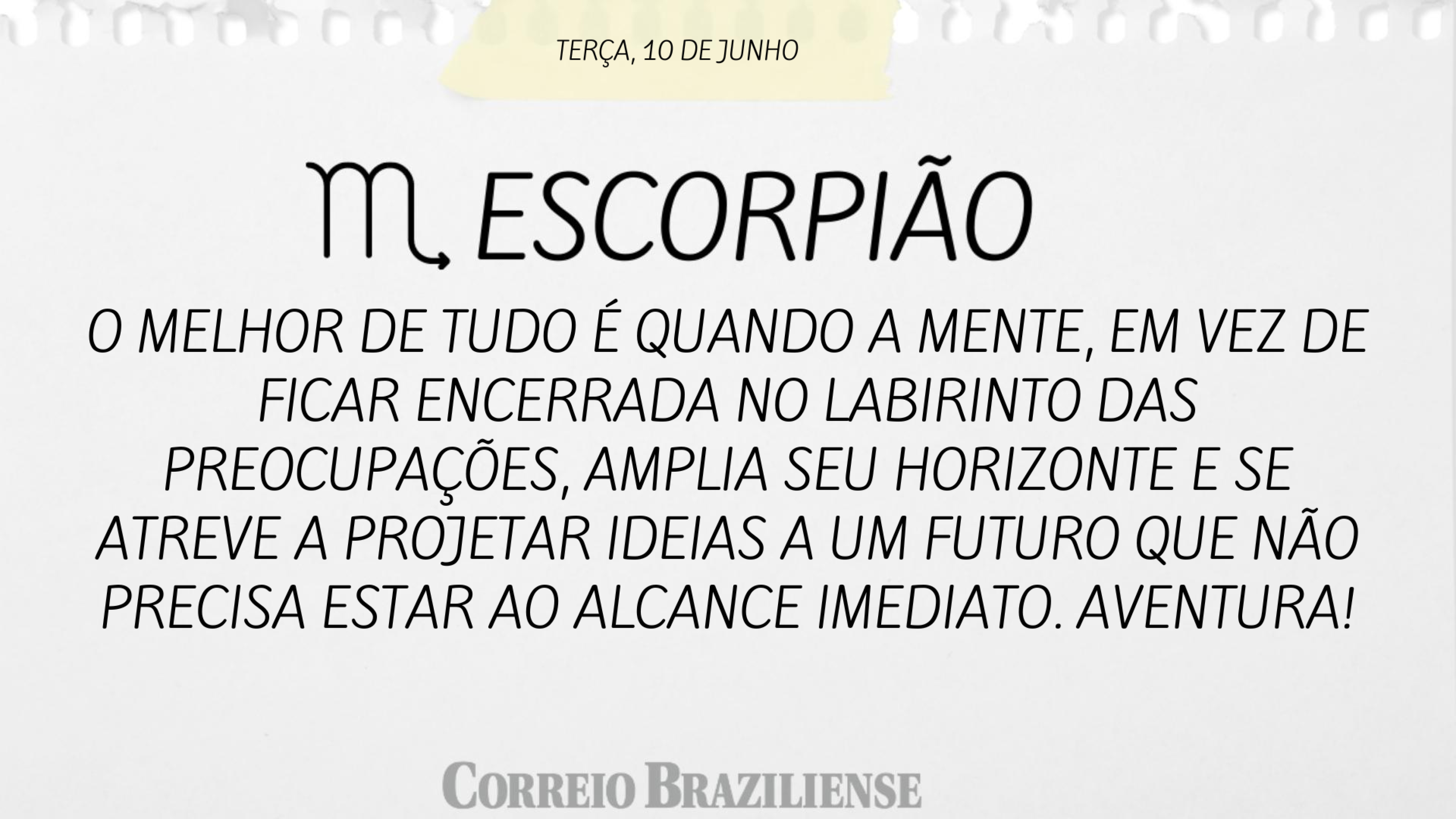 ESCORPIÃO | 10 DE JUNHO