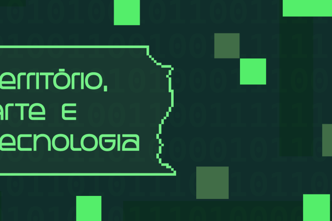 Projeto Território, Arte e Tecnologia está com inscrições abertas