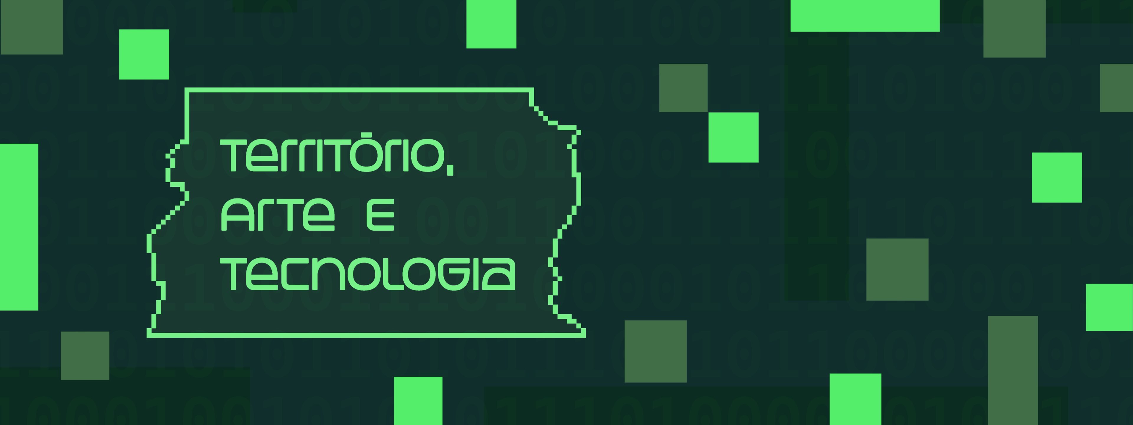 Projeto Território, Arte e Tecnologia está com inscrições abertas Projeto Território, Arte e Tecnologia está com inscrições abertas