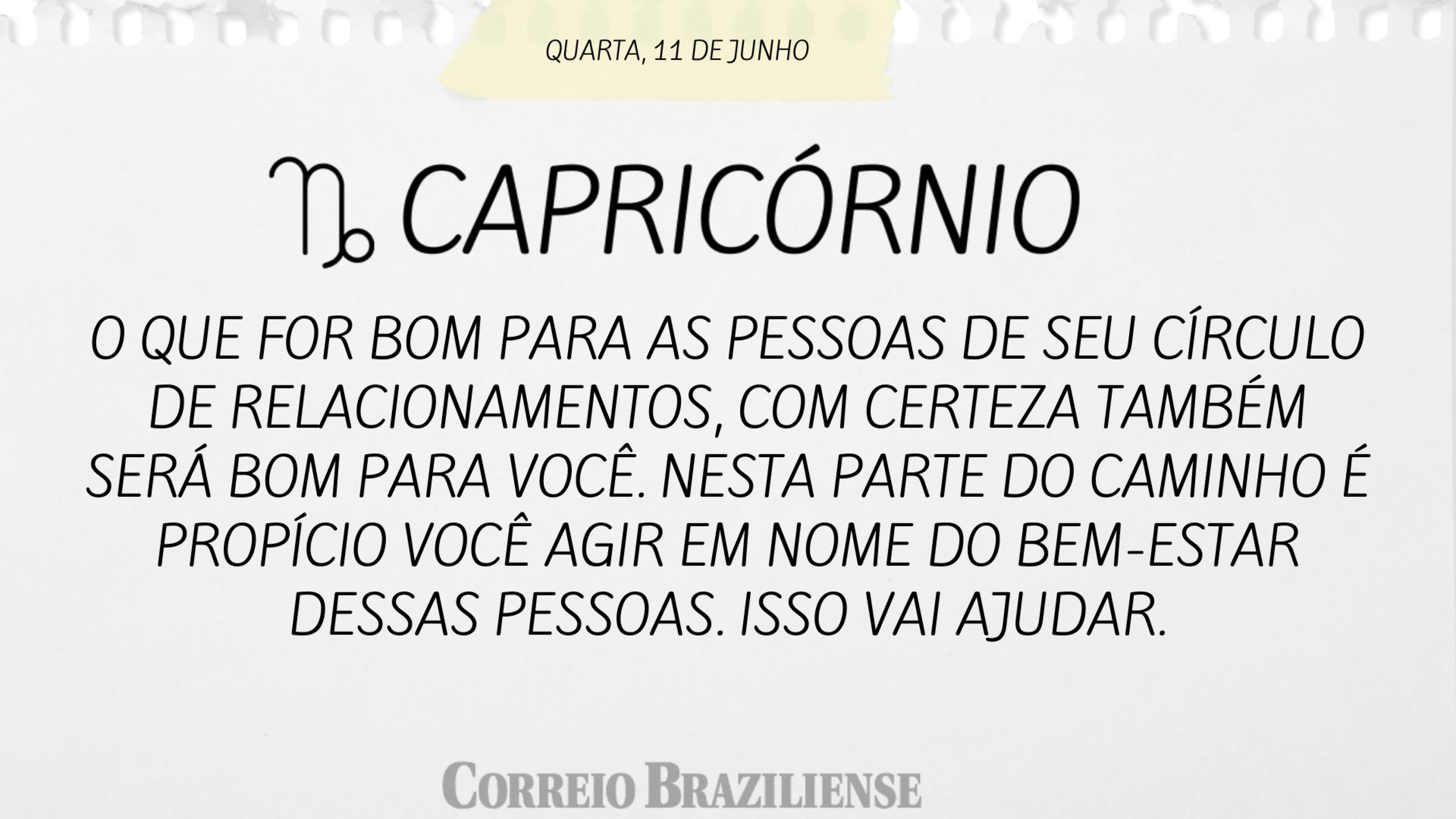 CAPRICÓRNIO | 11 DE JUNHO 