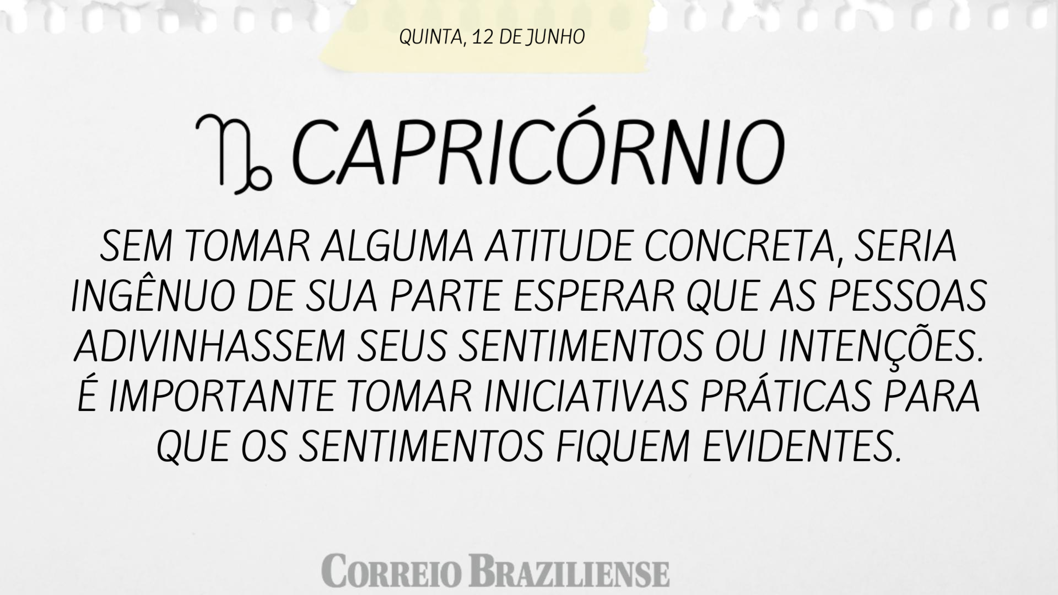 CAPRICÓRNIO | 12 DE JUNHO