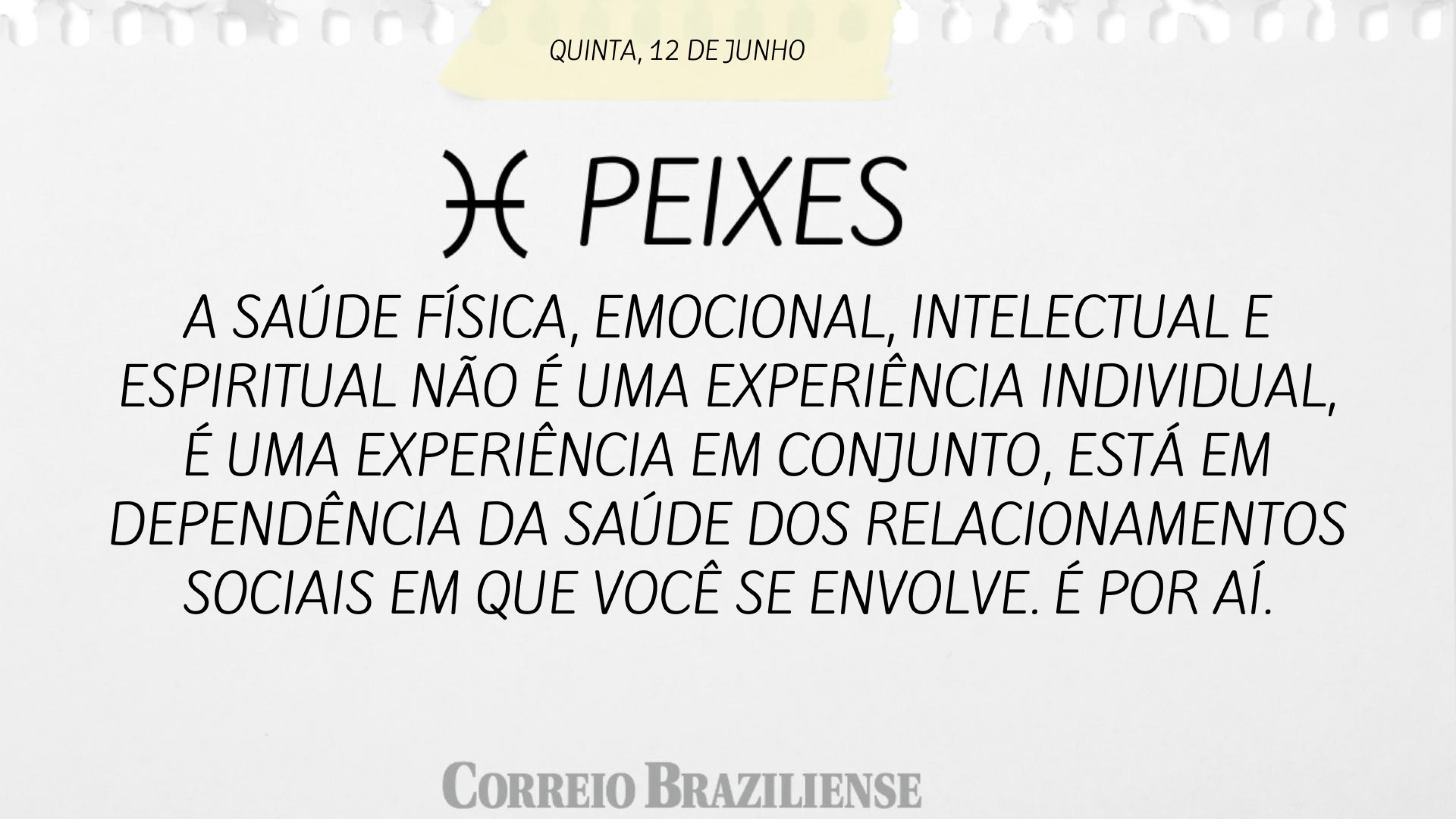 PEIXES | 12 DE JUNHO