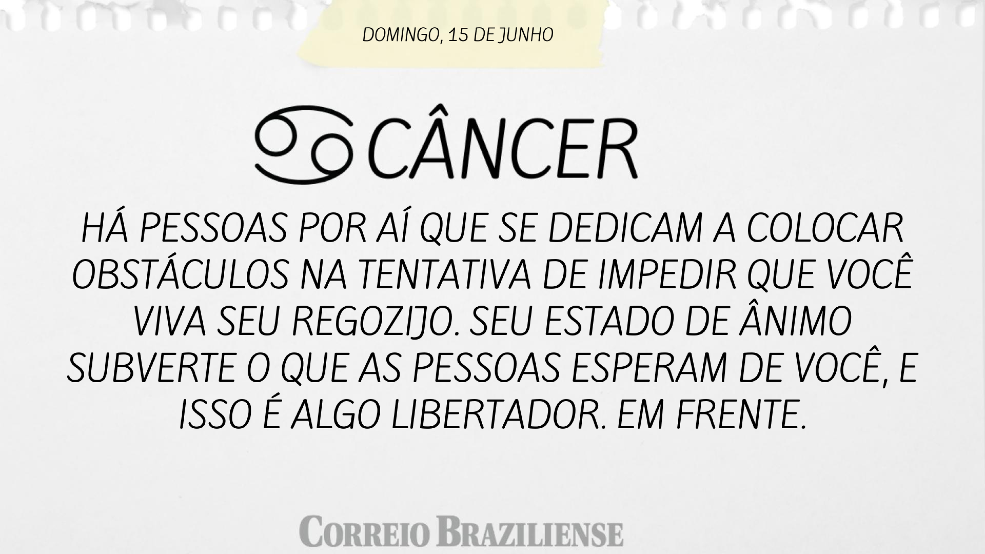 CÂNCER | 15 DE JUNHO
