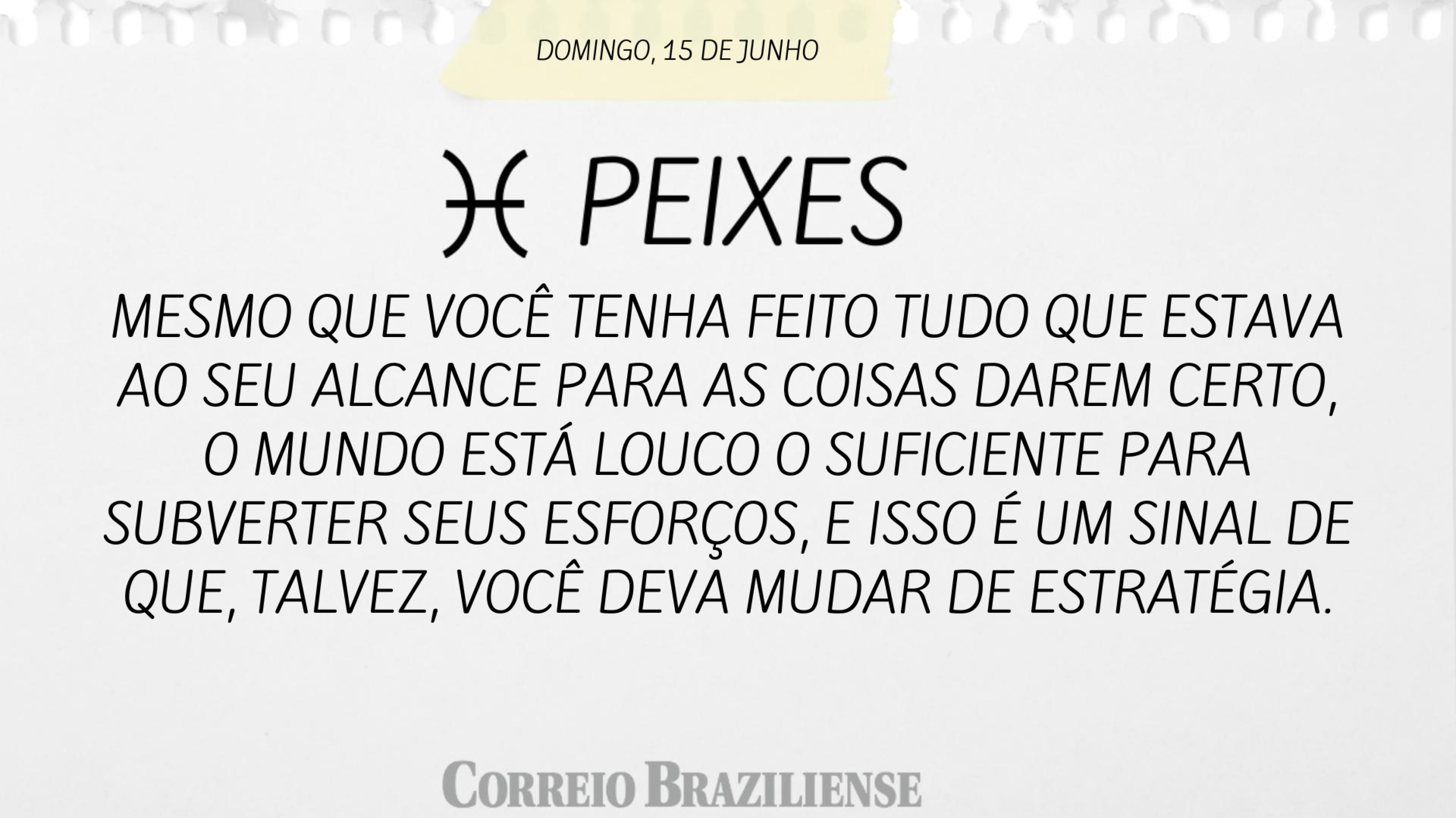 PEIXES | 15 DE JUNHO