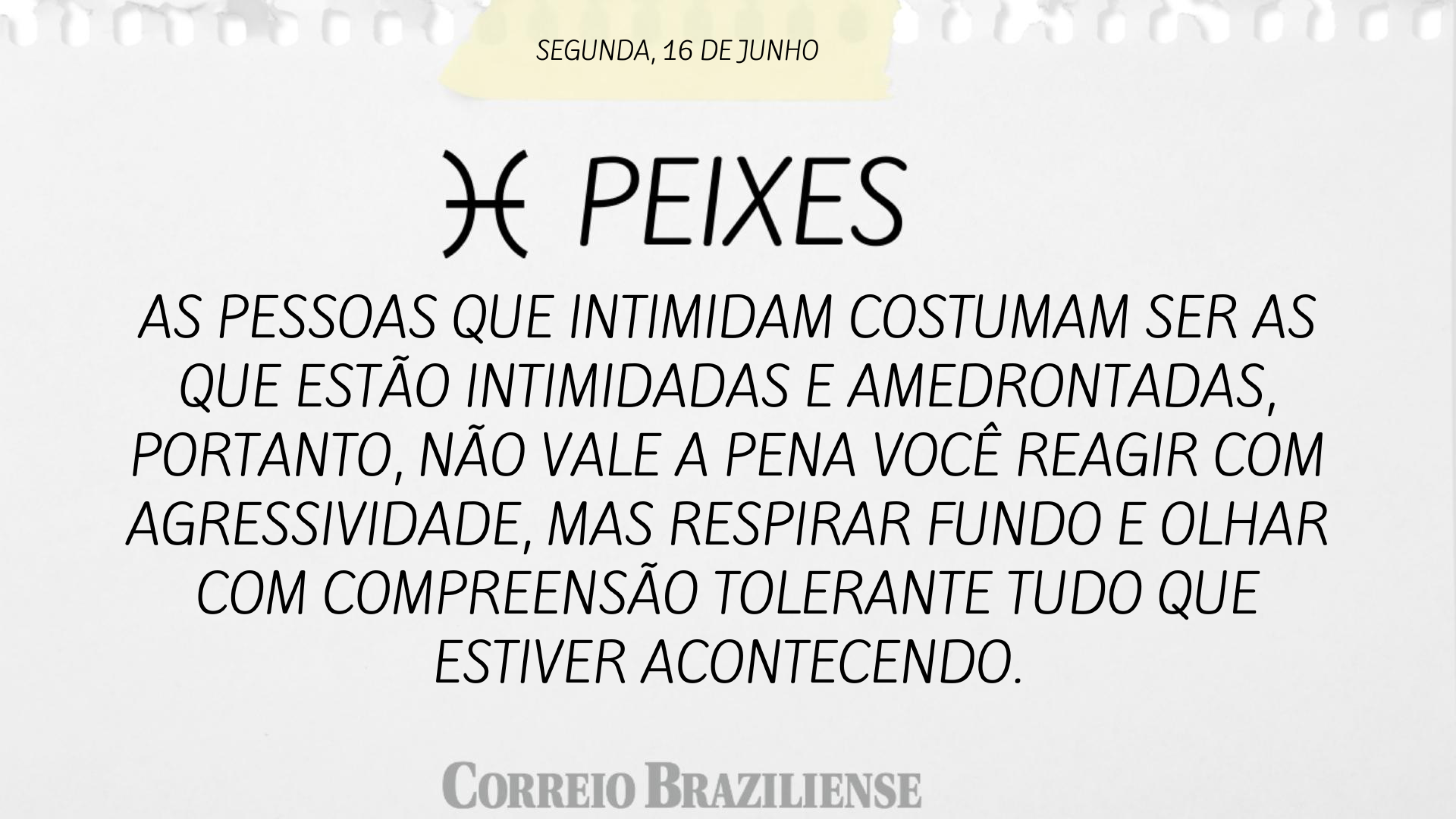 PEIXES | 16 DE JUNHO
