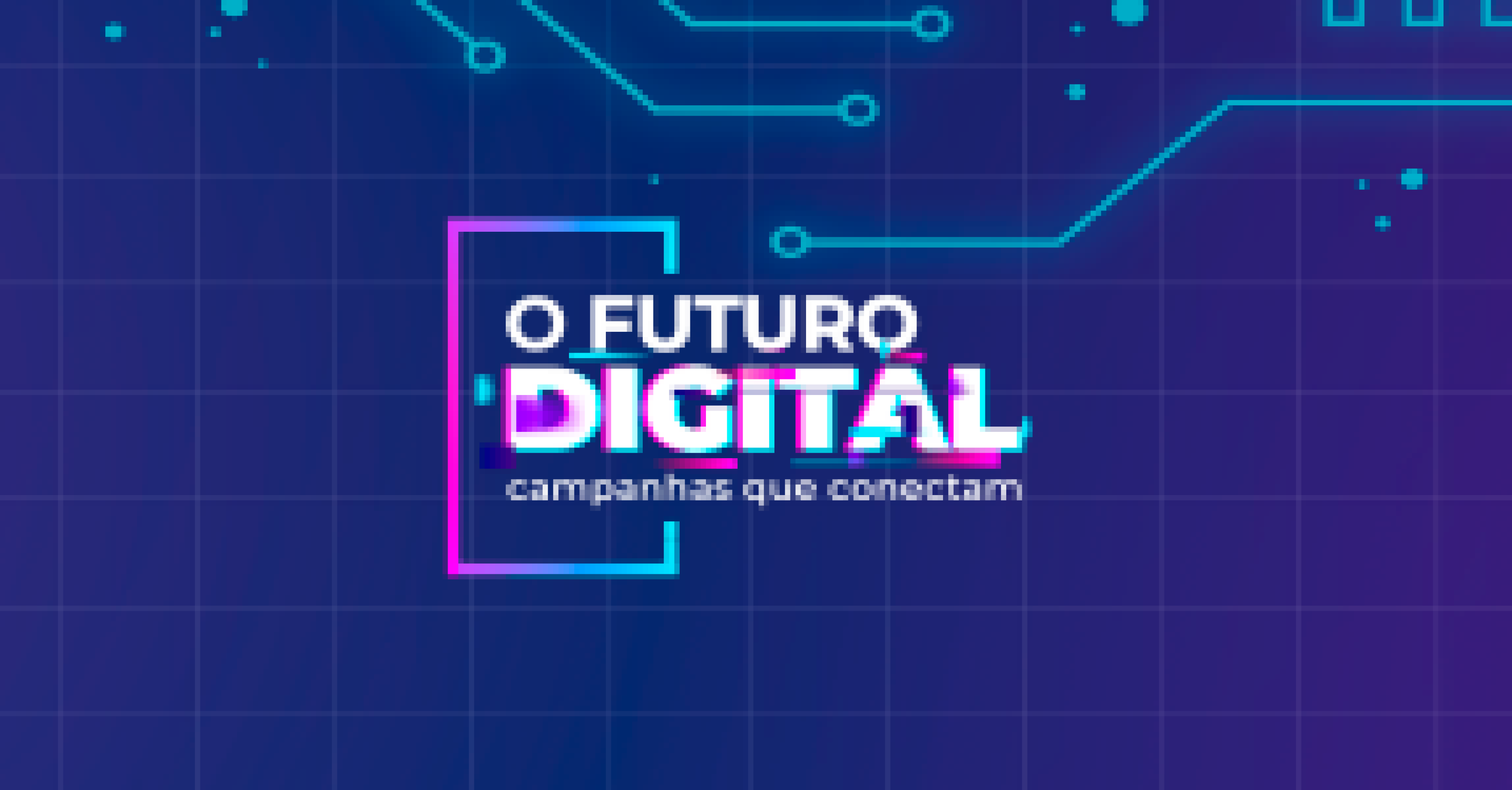 O Futuro Digital: campanhas que conectam  -  (crédito: CB Brands)