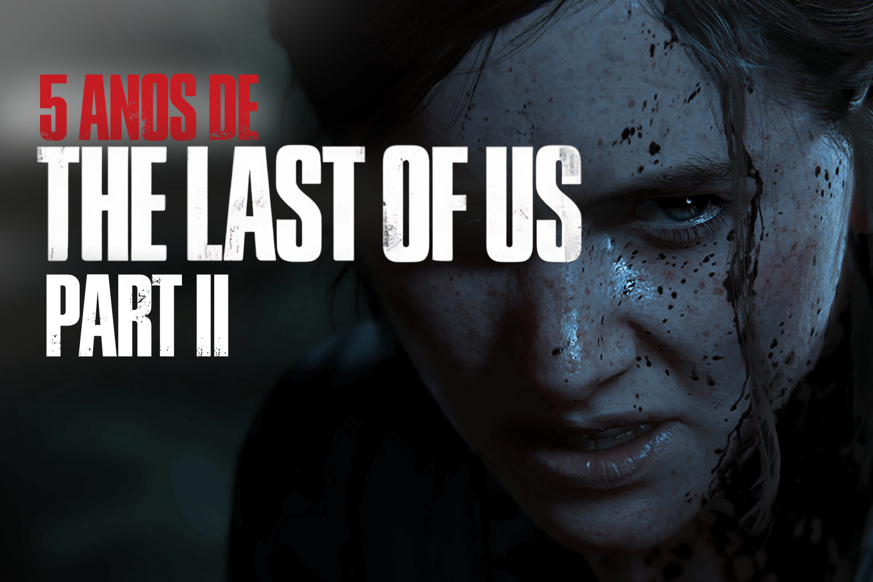 5 anos de The Last of Us Part II: O jogo que não deixou ninguém indiferente 5 anos de The Last of Us Part II: O jogo que não deixou ninguém indiferente