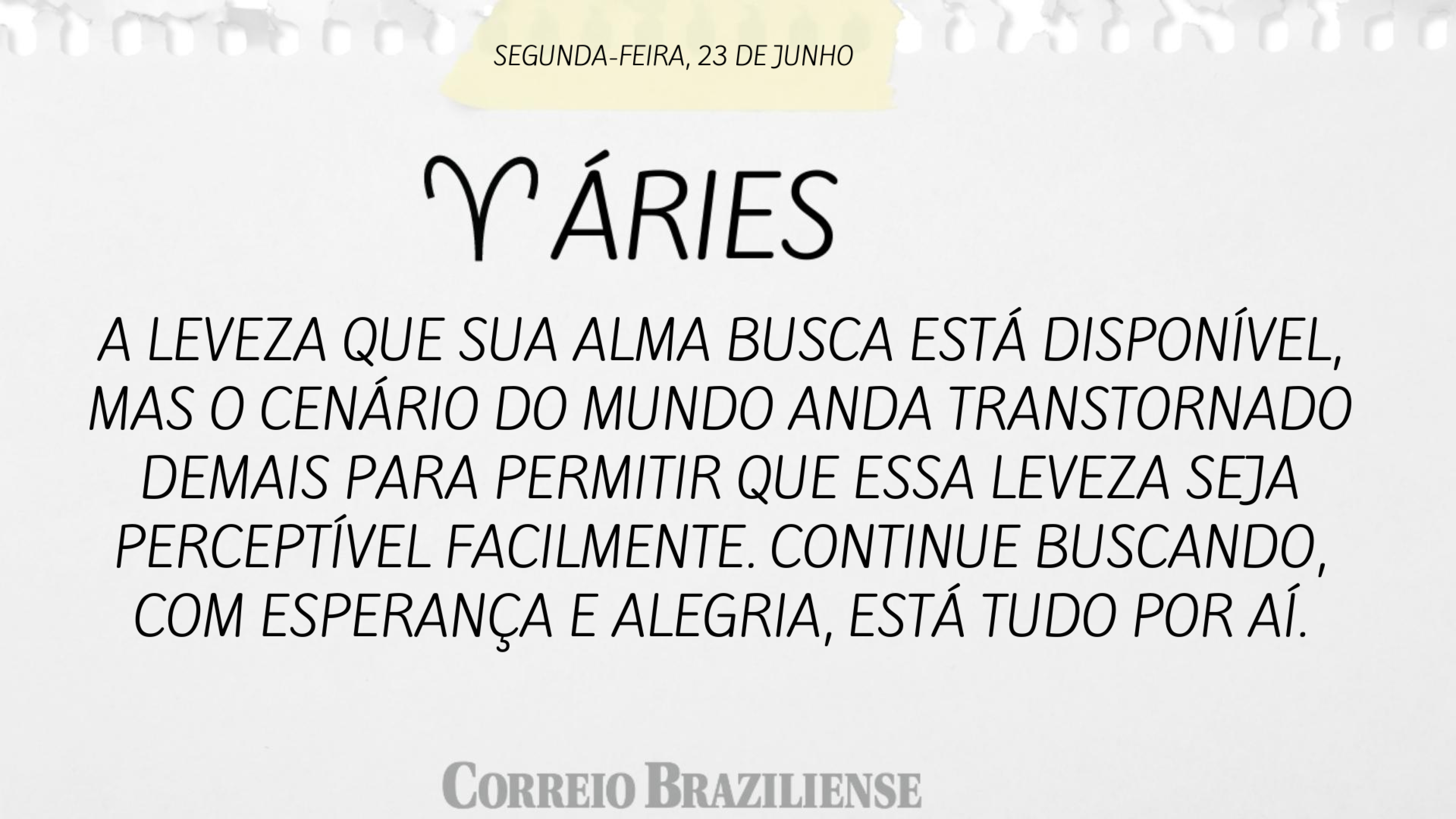 Confira o hor&oacute;scopo desta segunda-feira