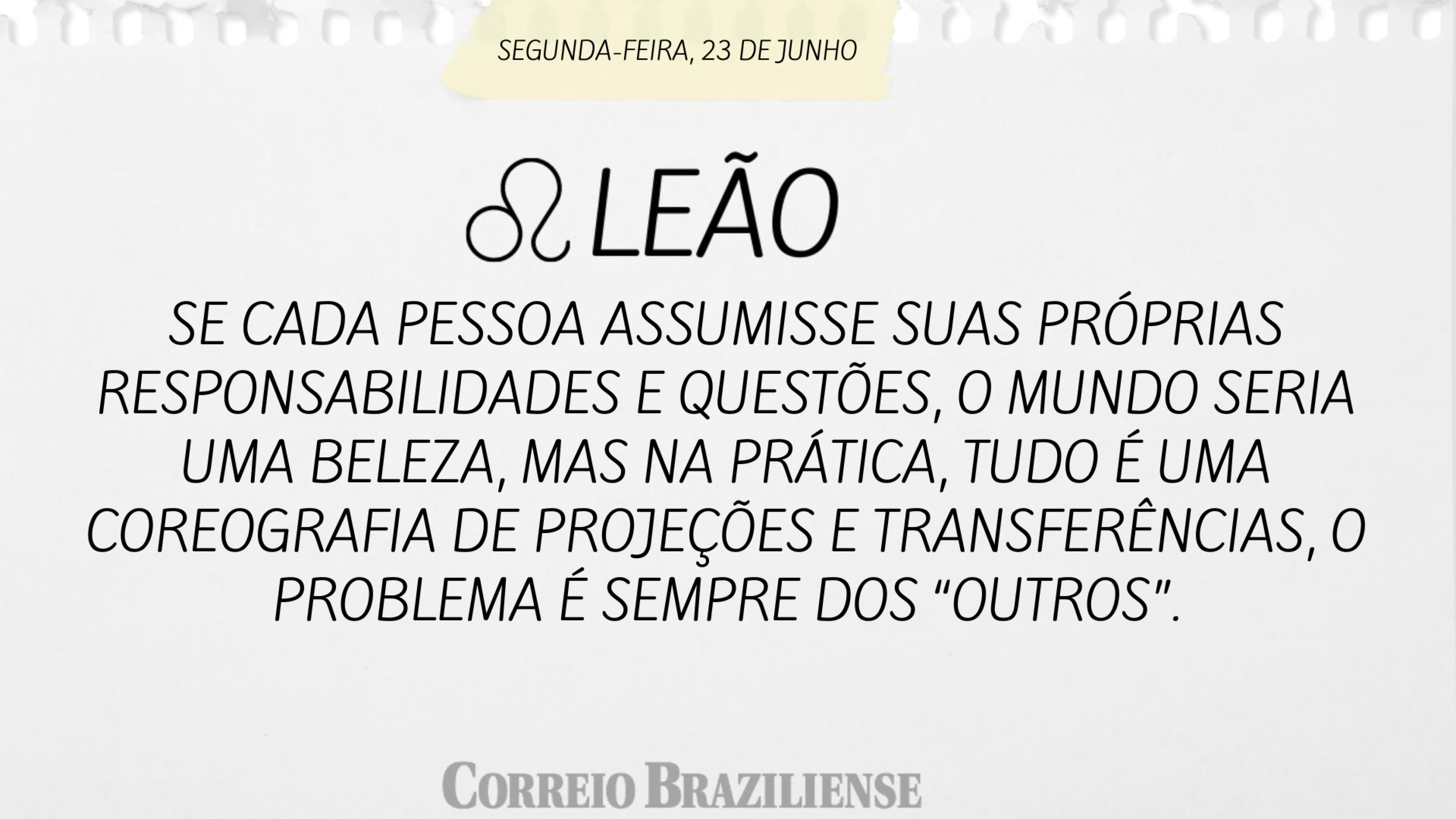 Confira o hor&oacute;scopo desta segunda-feira