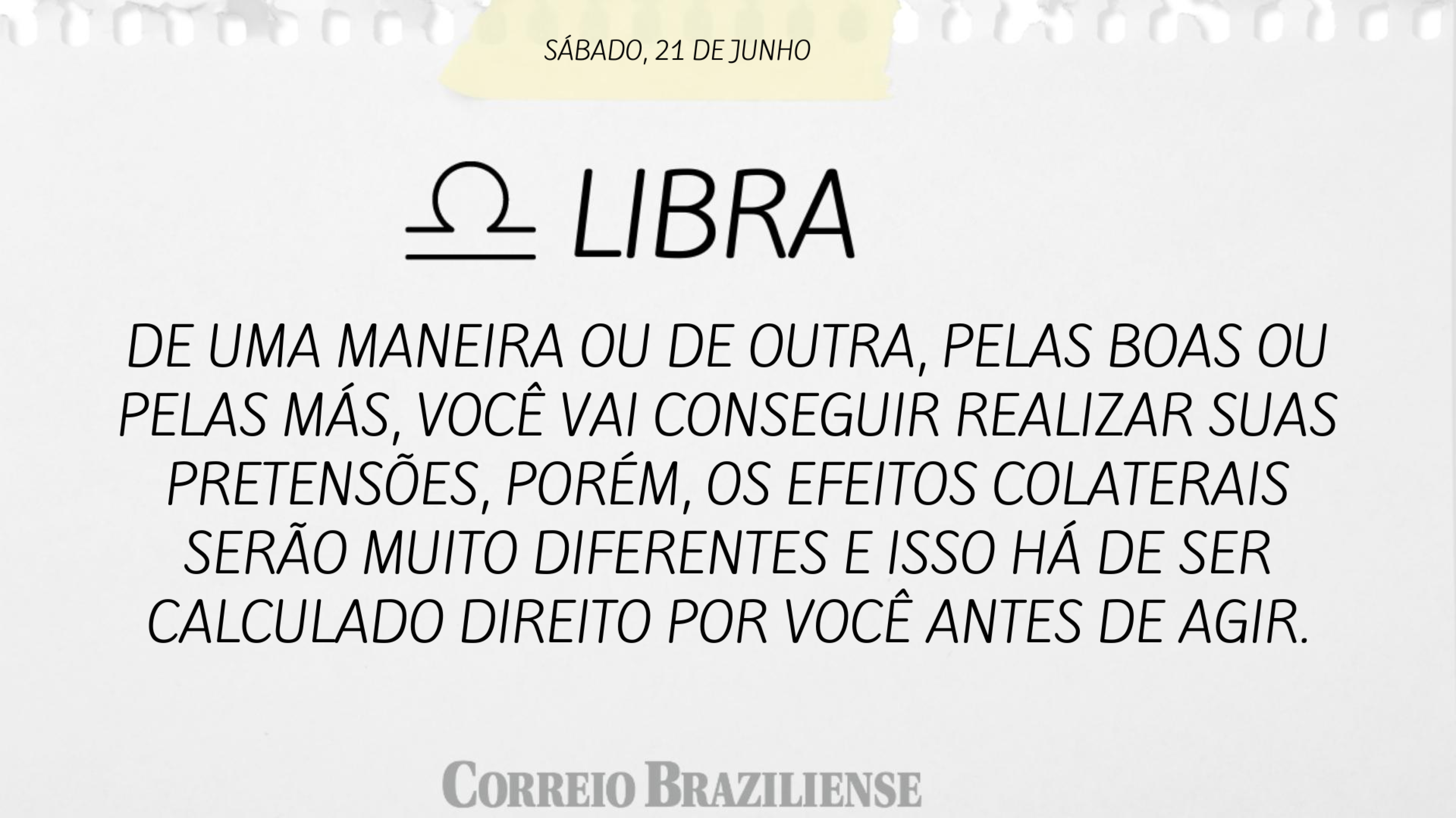 Confira o horóscopo deste sábado