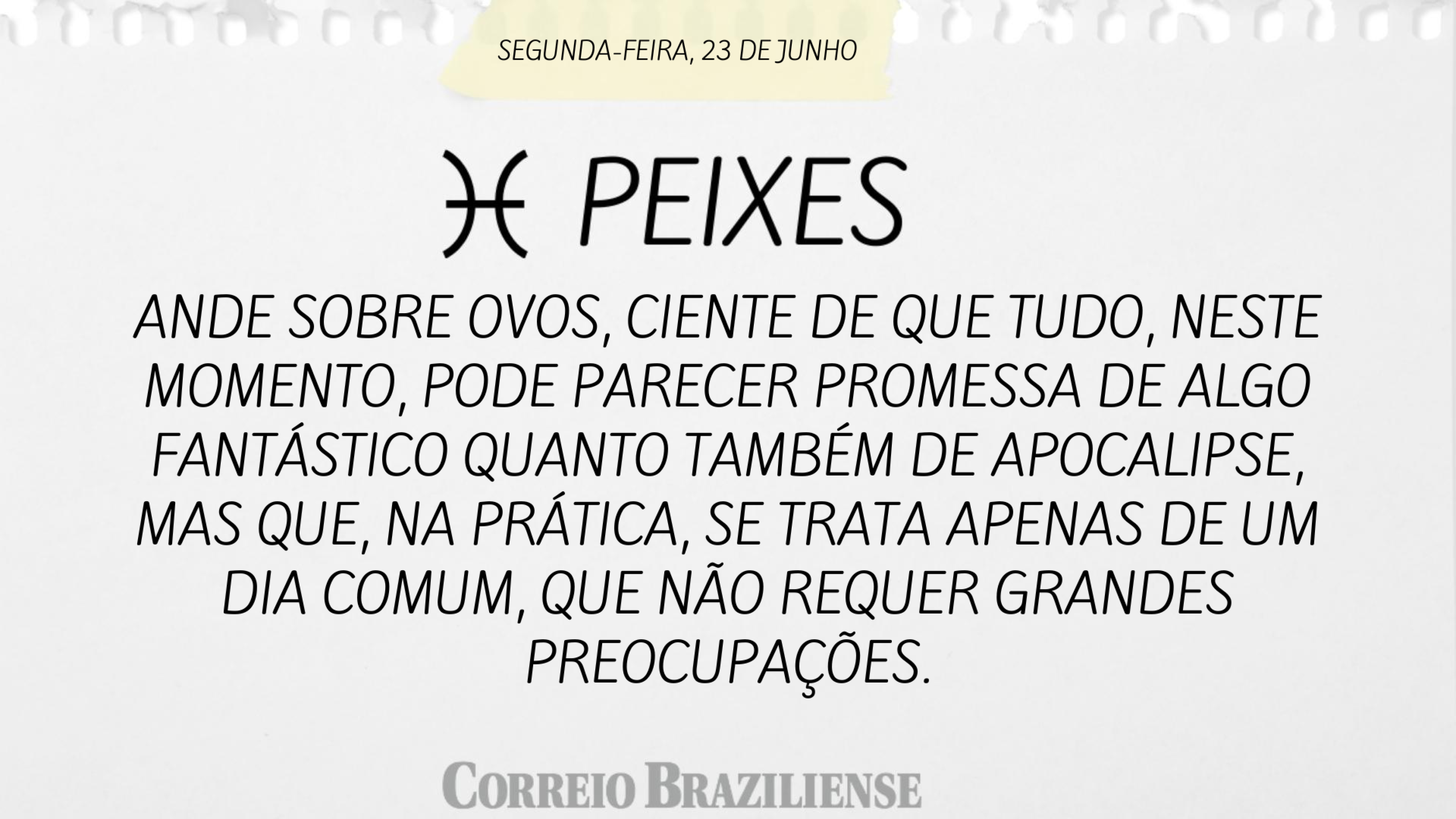 Confira o hor&oacute;scopo desta segunda-feira