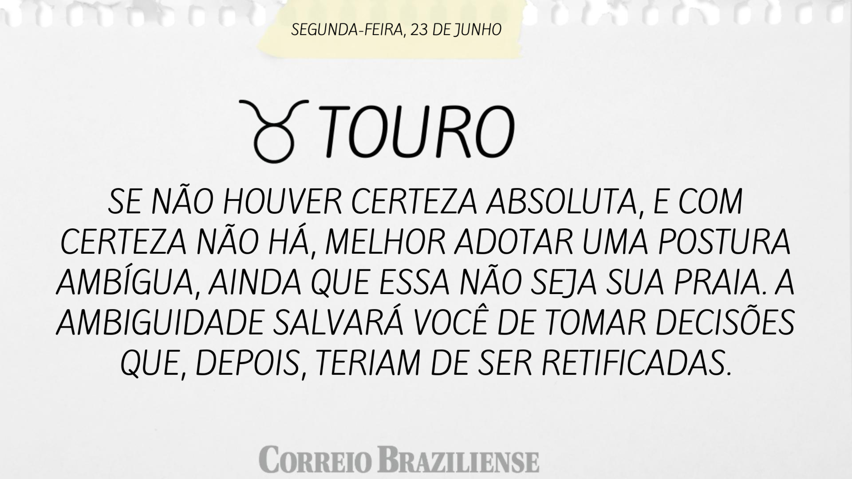 Confira o hor&oacute;scopo desta segunda-feira