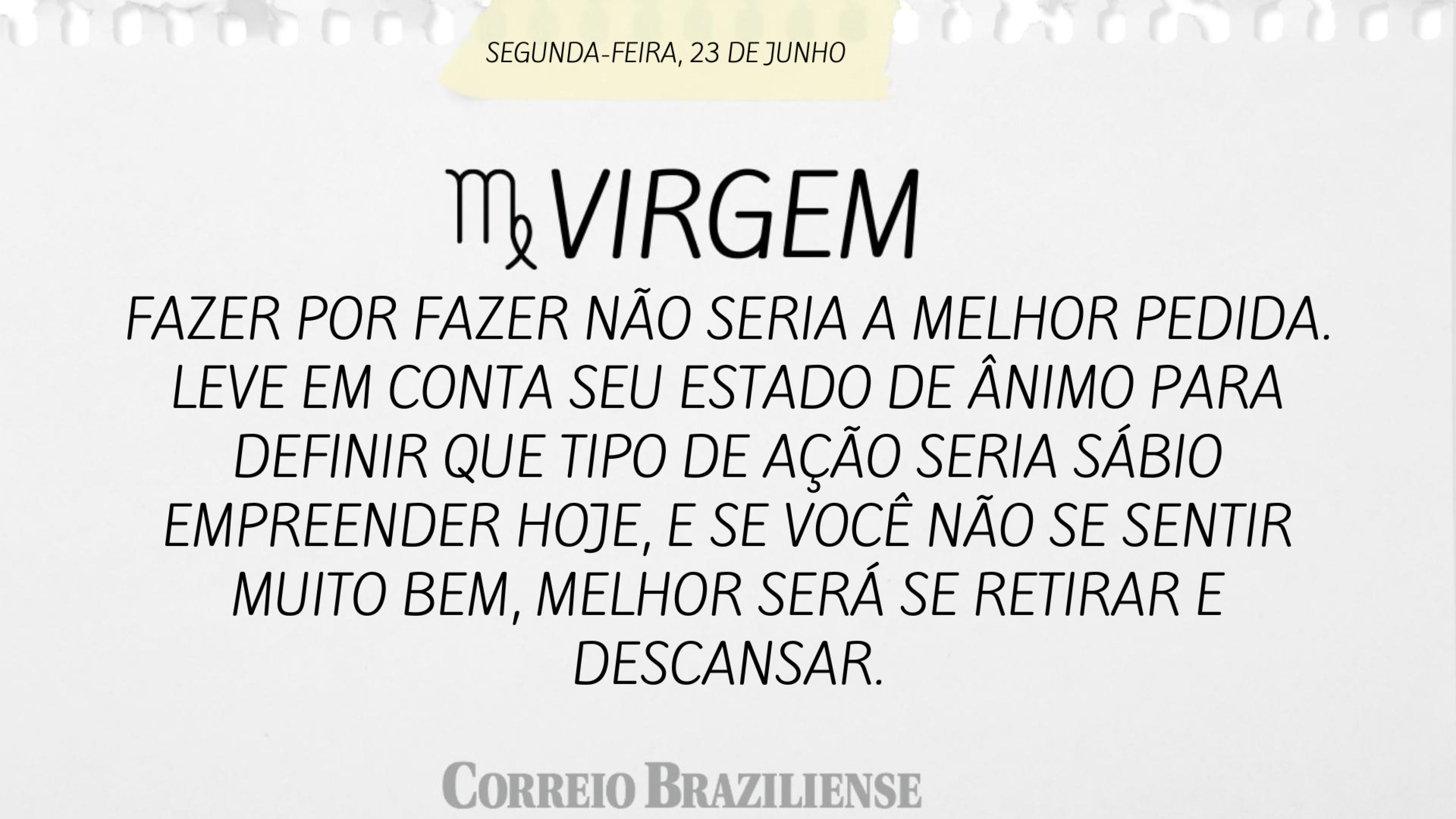 Confira o hor&oacute;scopo desta segunda-feira