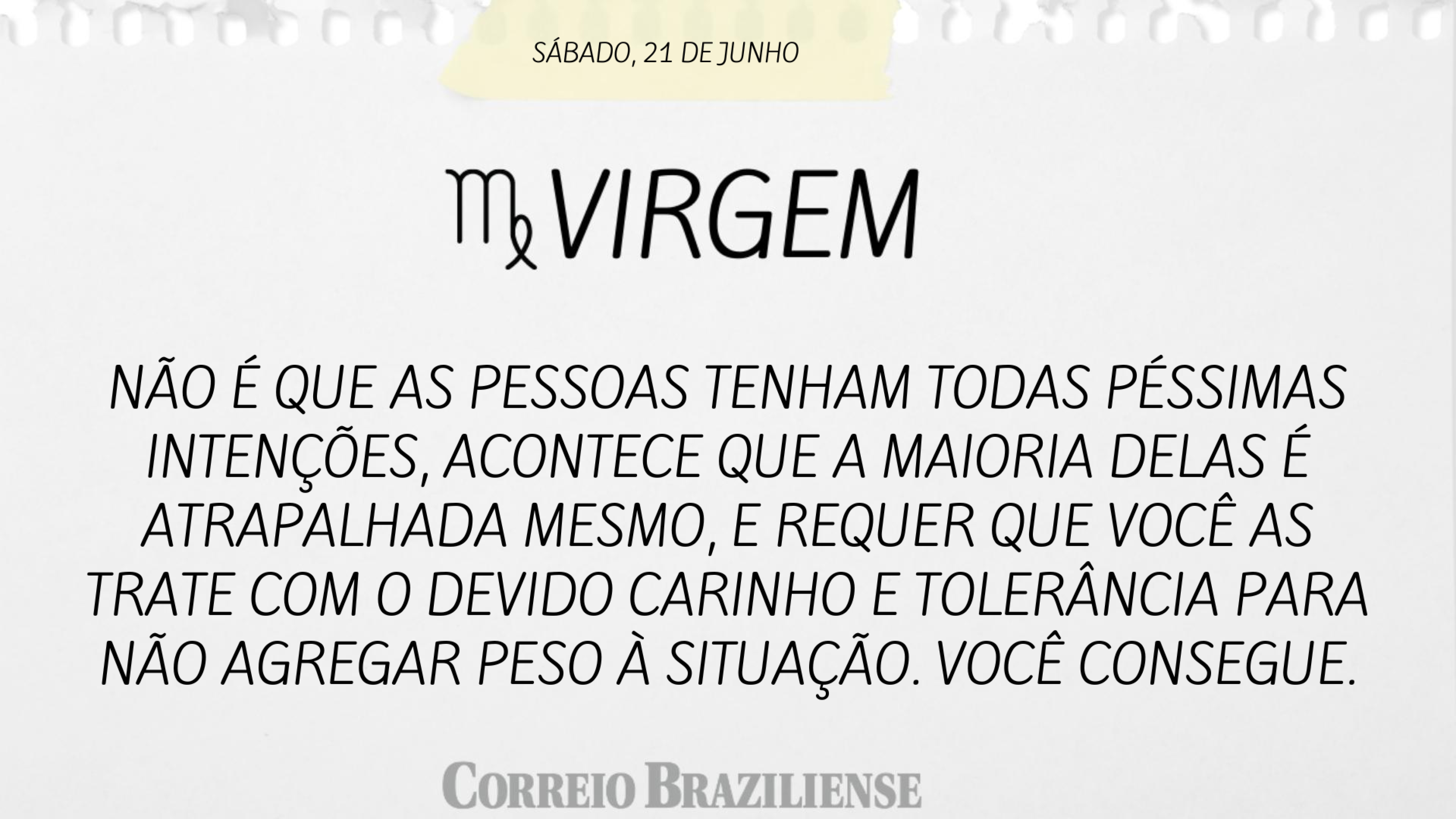 Confira o horóscopo deste sábado