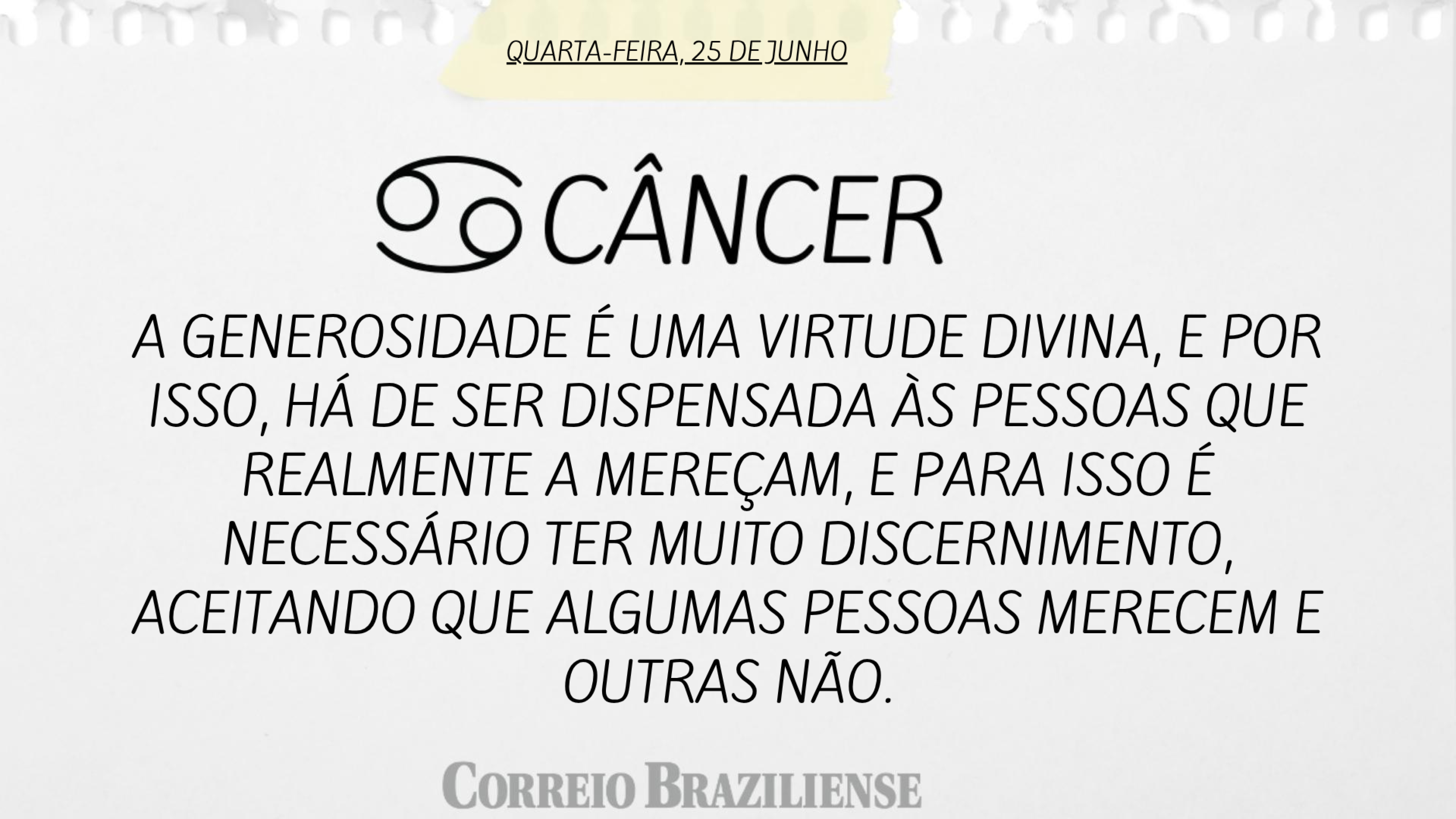 Hor&oacute;scopo | 25 de junho 