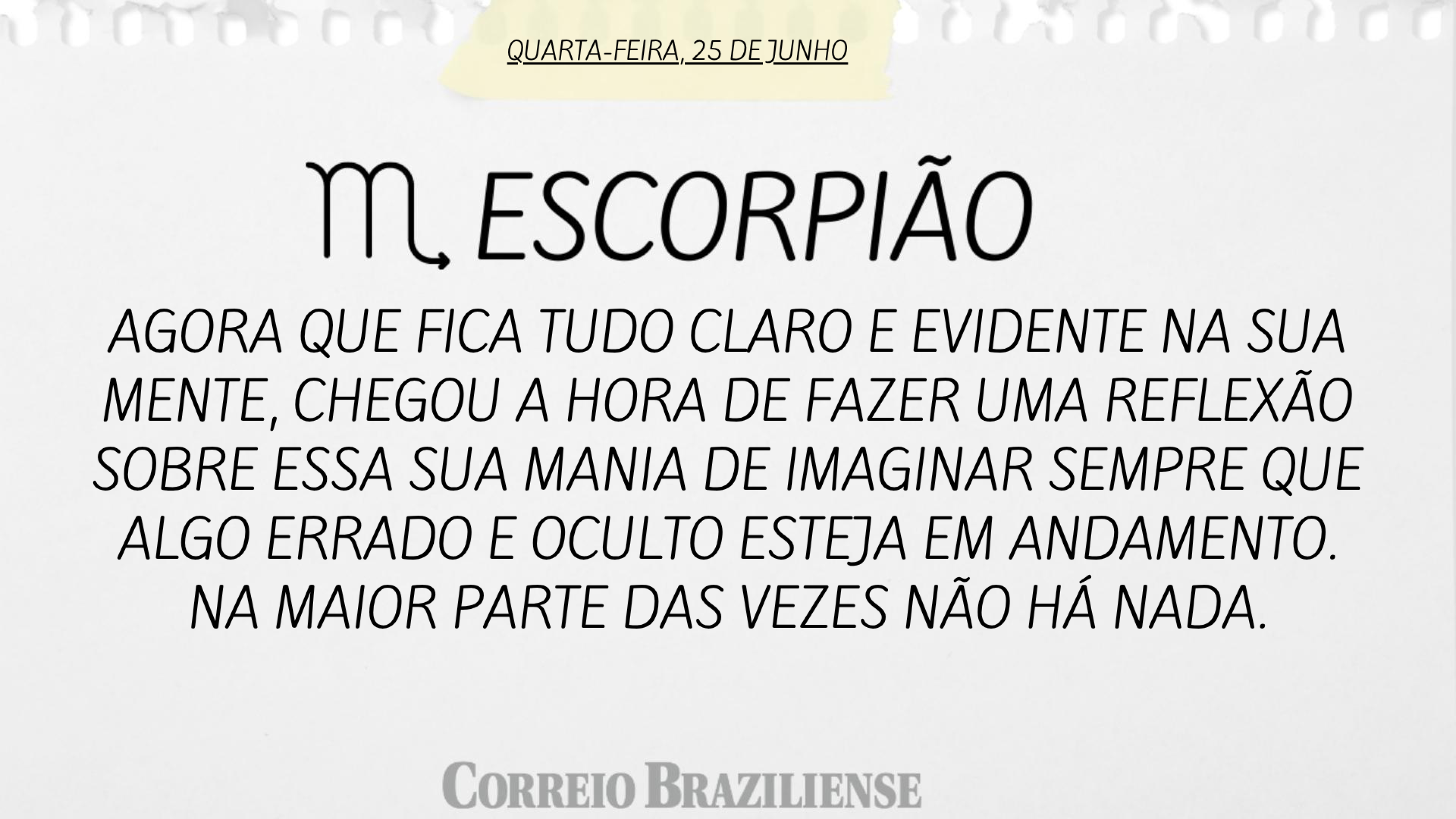 Hor&oacute;scopo | 25 de junho 