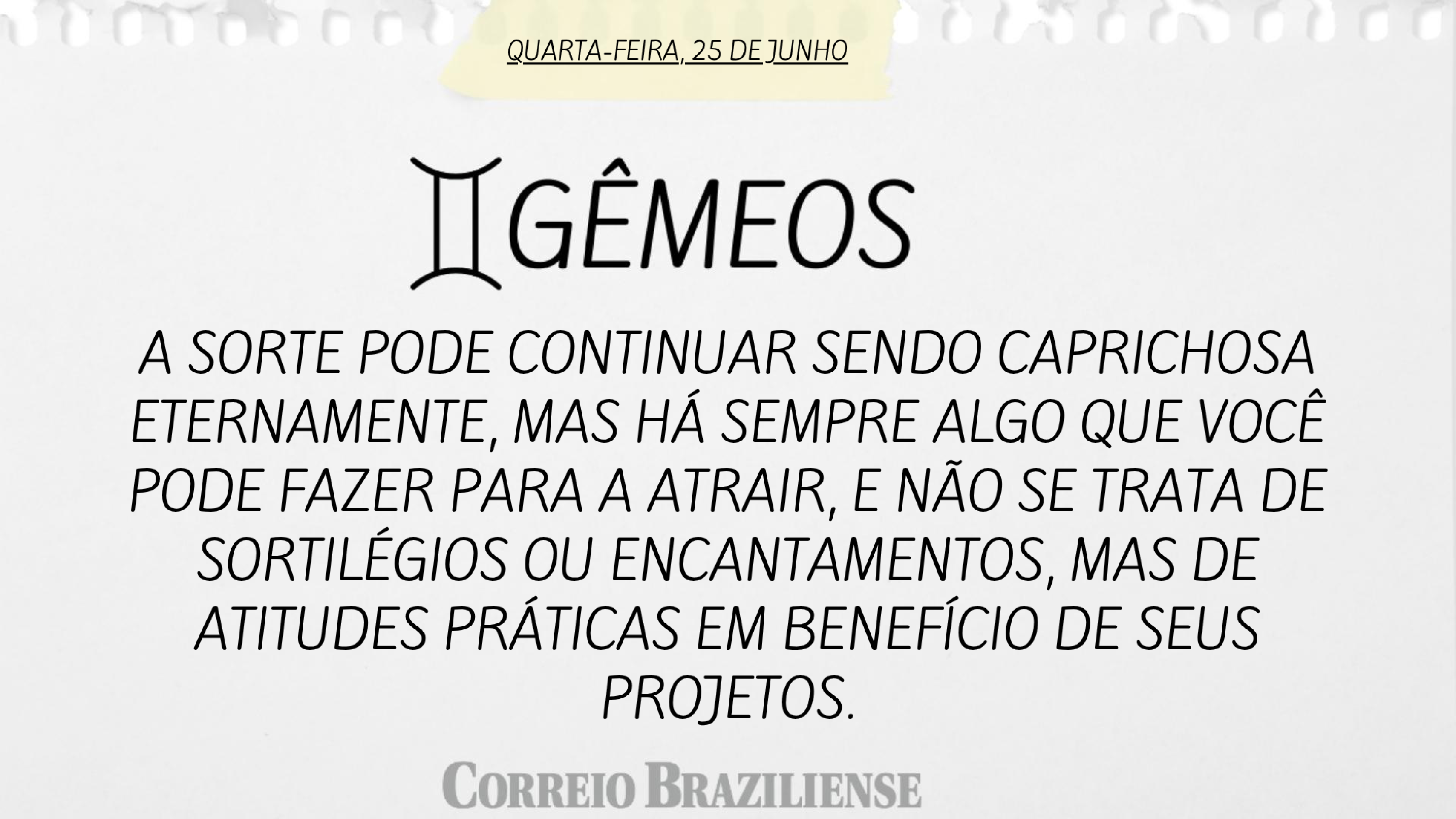 Hor&oacute;scopo | 25 de junho 