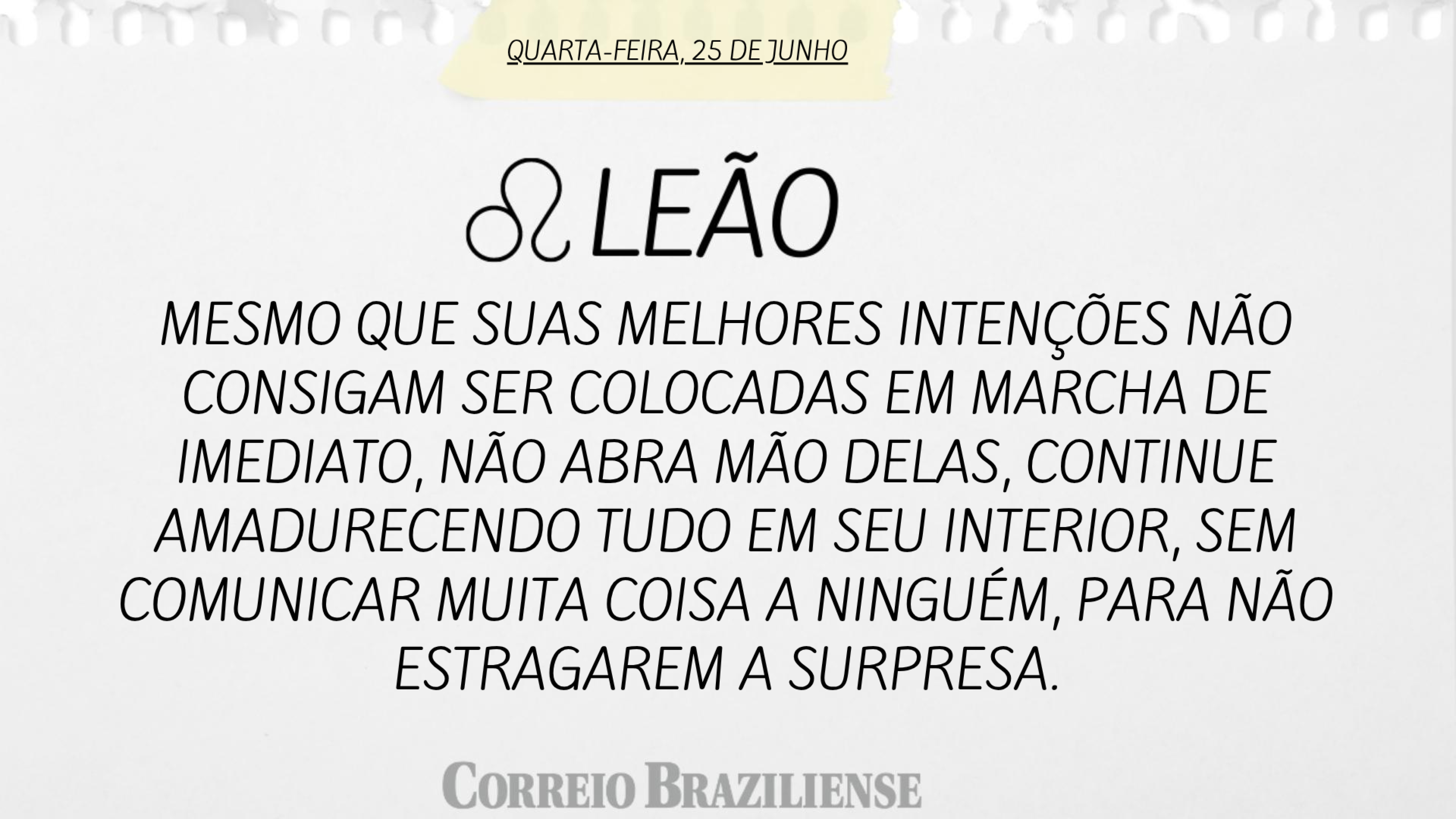 Hor&oacute;scopo | 25 de junho 