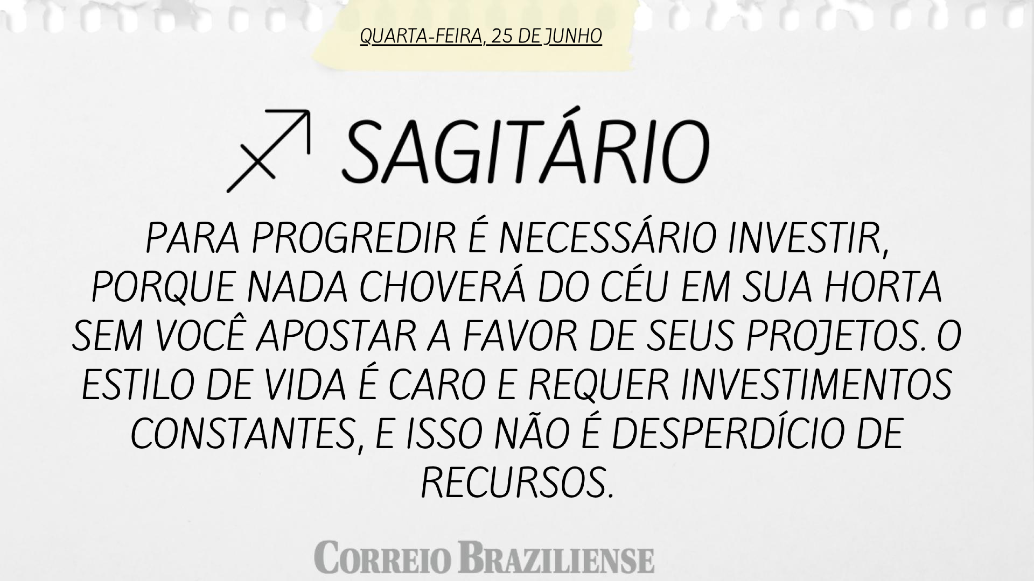 Hor&oacute;scopo | 25 de junho 