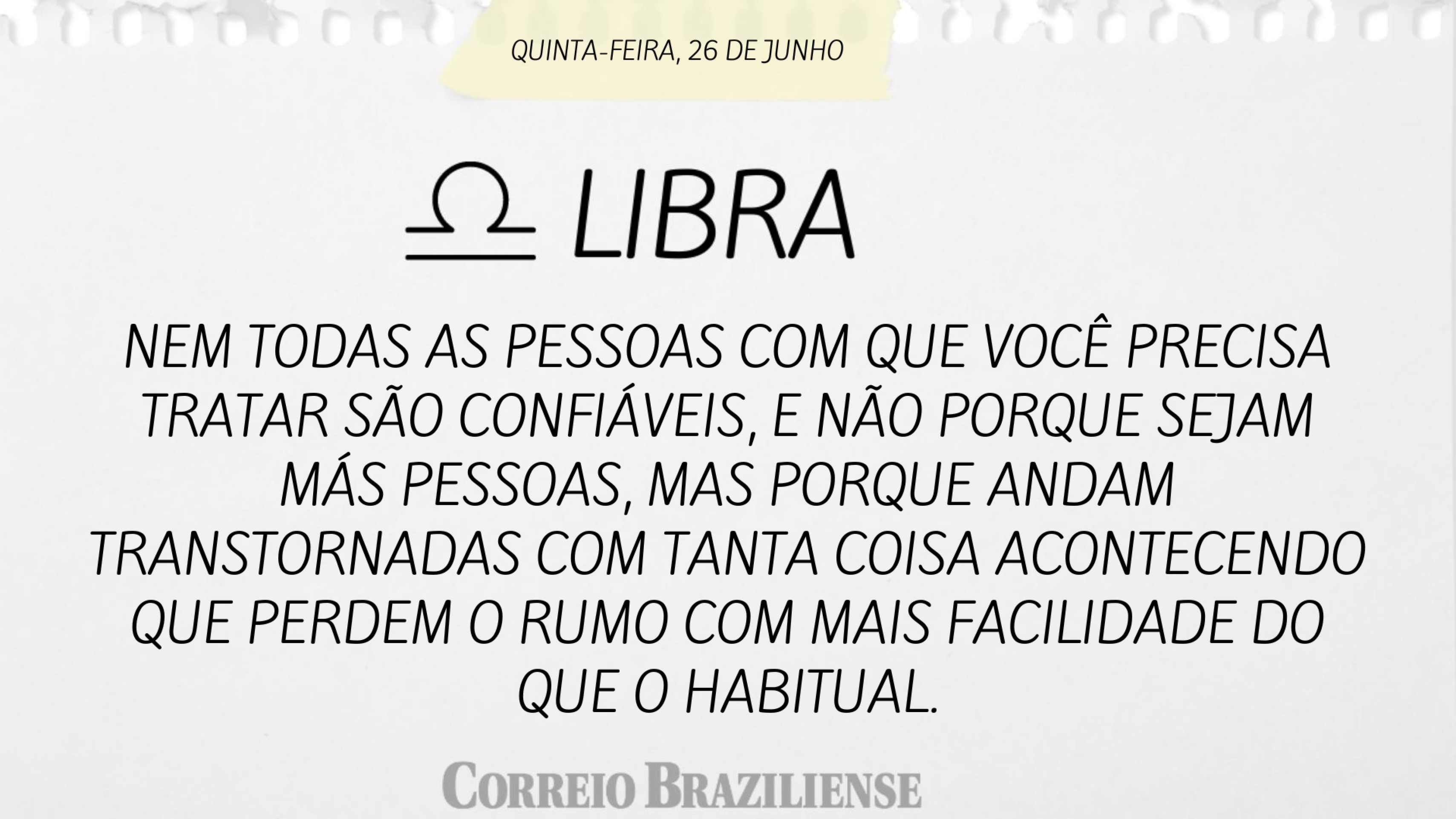 Horóscopo | 26 de junho