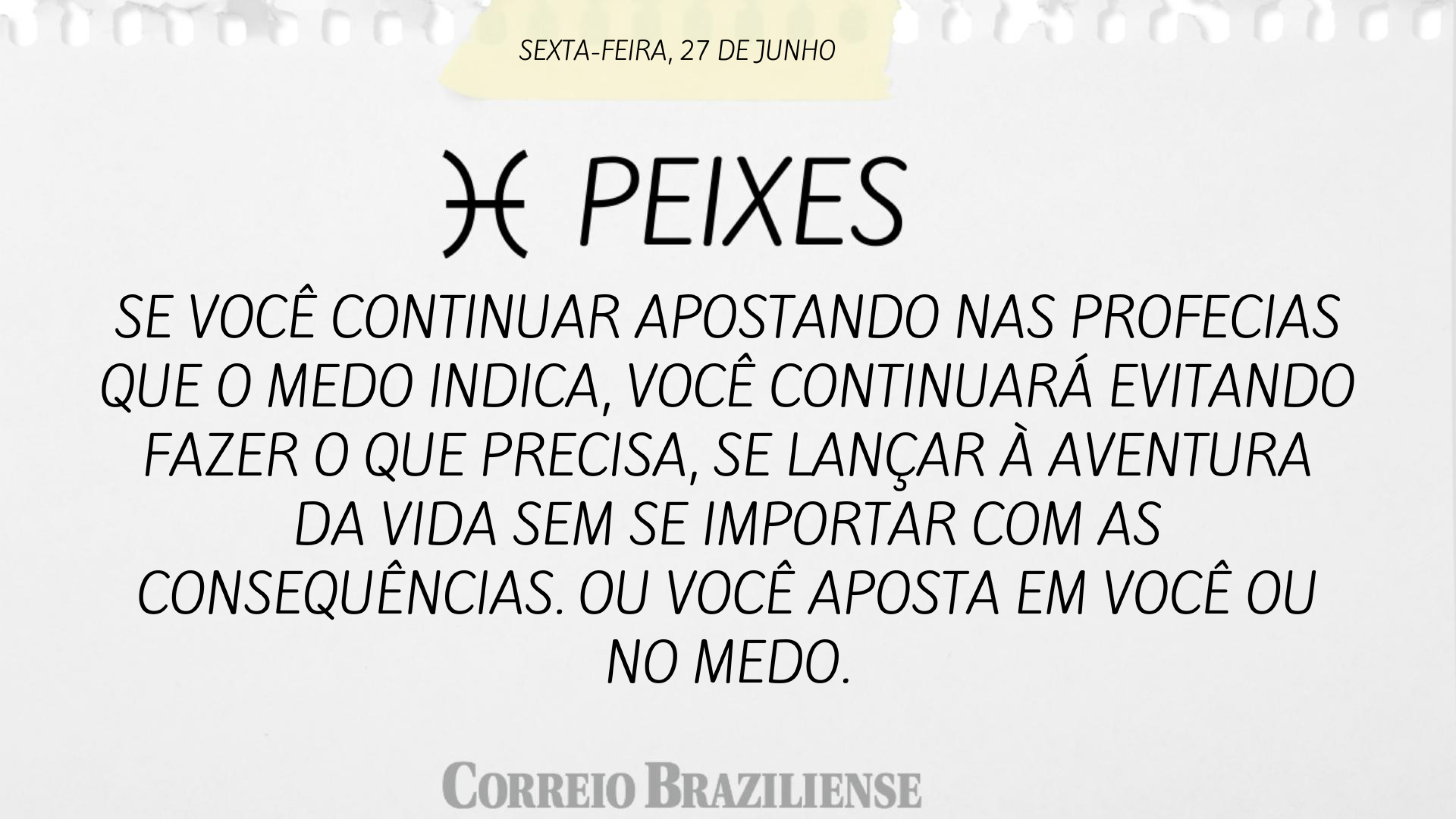 Hor&oacute;scopo | 27 de junho