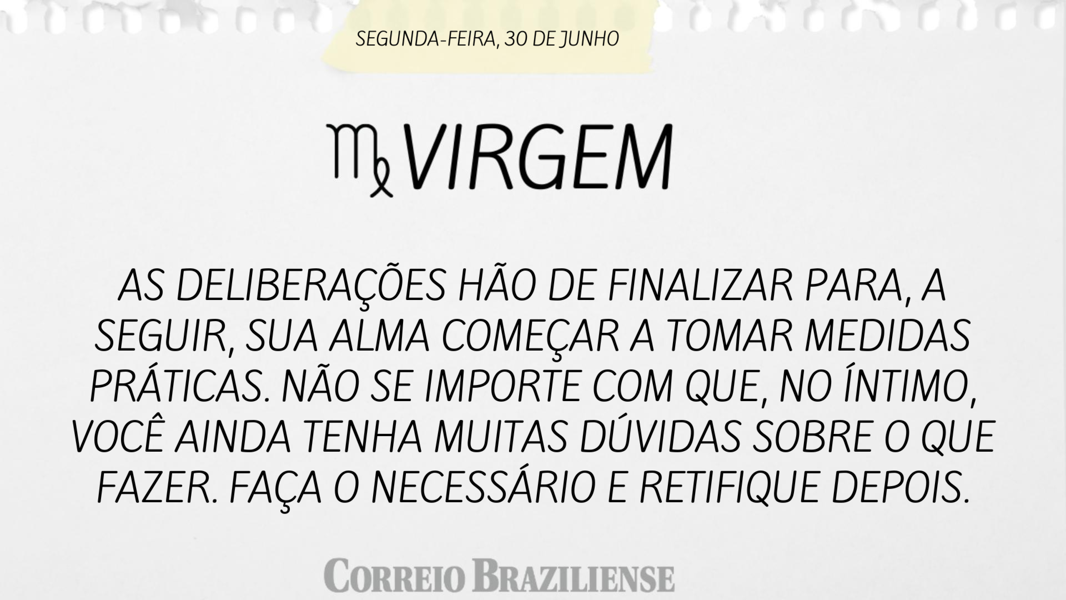 Confira o hor&oacute;scopo desta segunda