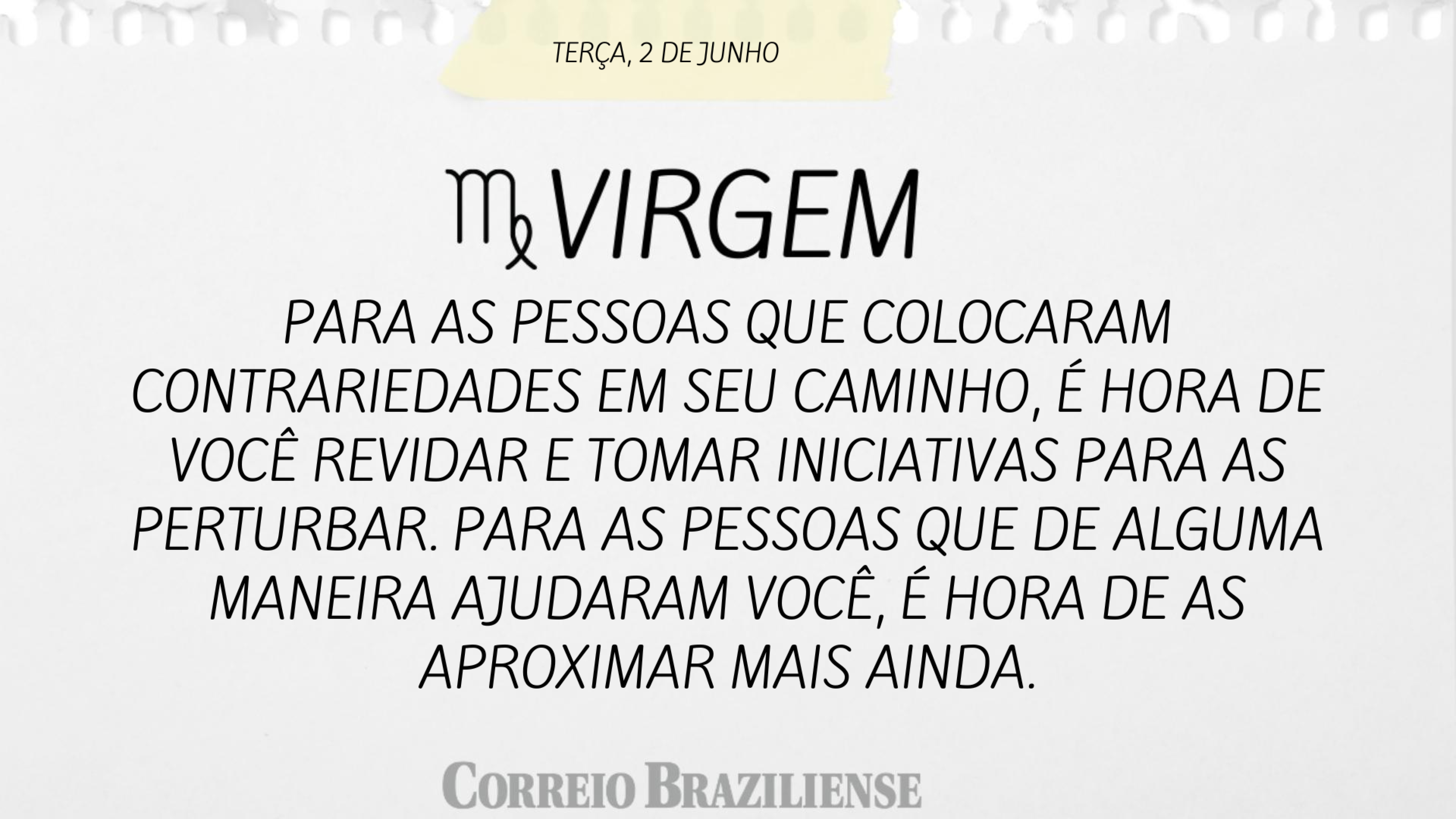 Horóscopo desta segunda-feira (7/7)